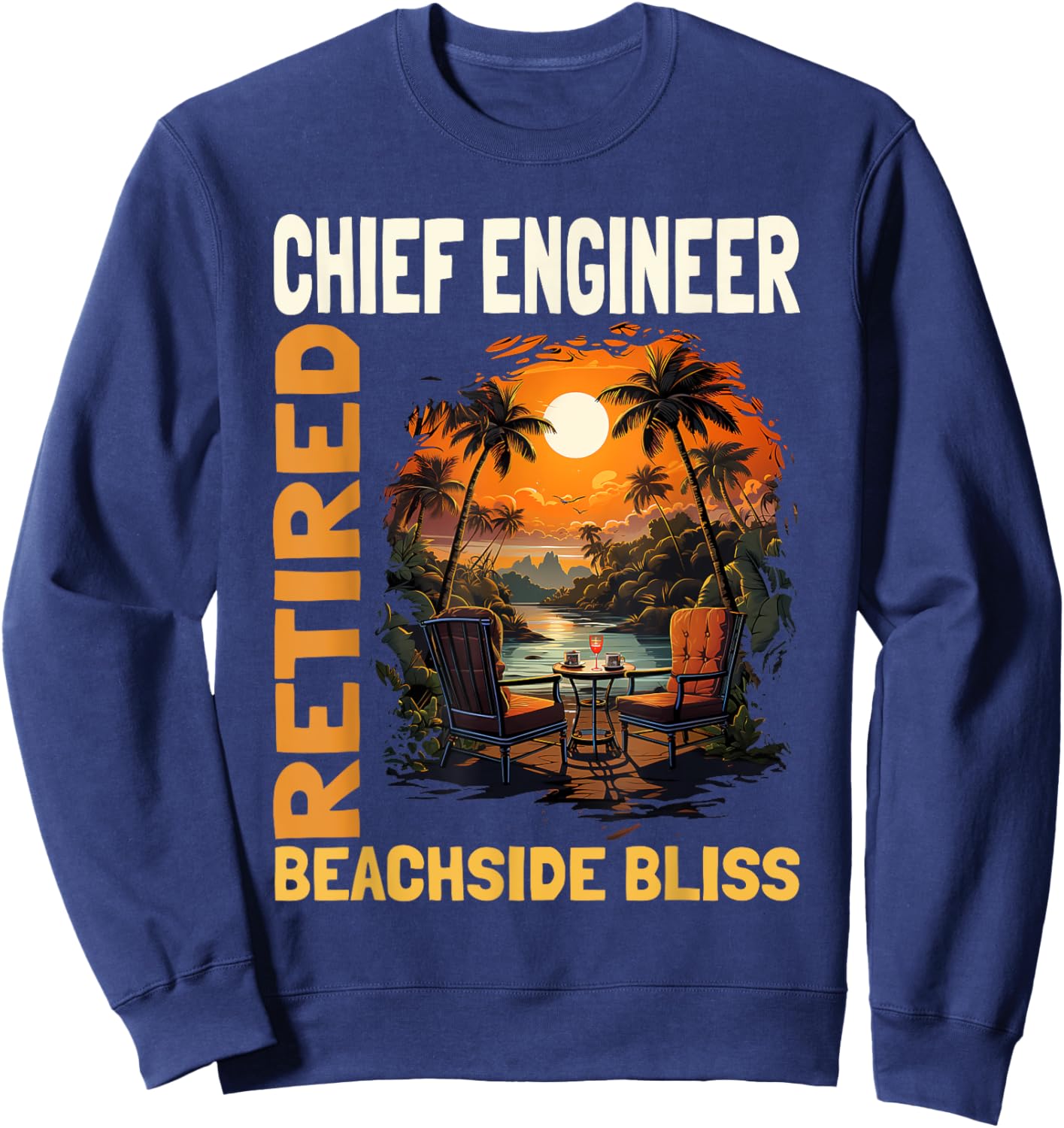Retired Chief Engineer - Funny Retirement Sweatshirt - Sweatshirt | Navy