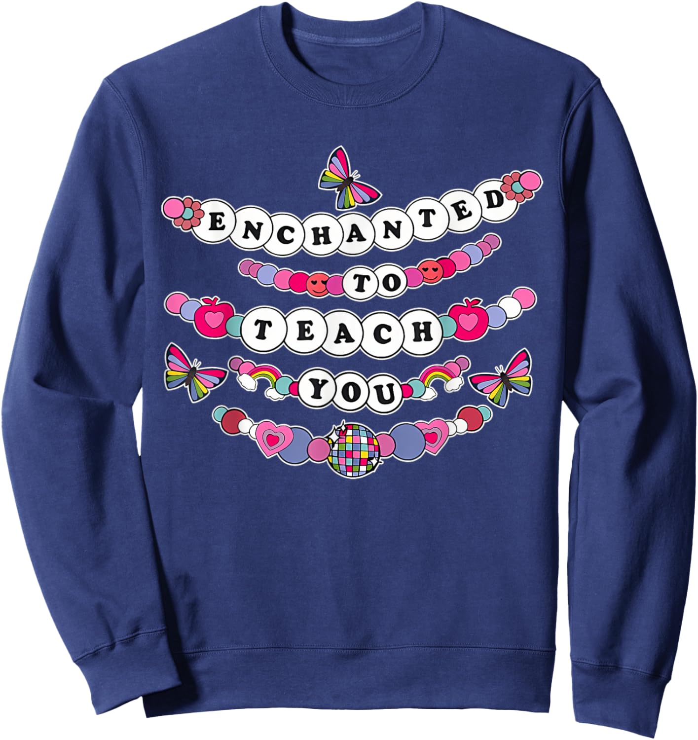 Enchanted To Teach You Teacher Sayings Back To School Sweatshirt - Sweatshirt | Navy