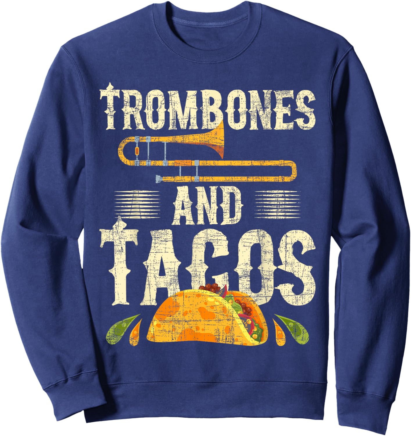 Trombones And Tacos - Trombone Player Trombonist Sweatshirt - Sweatshirt | Navy
