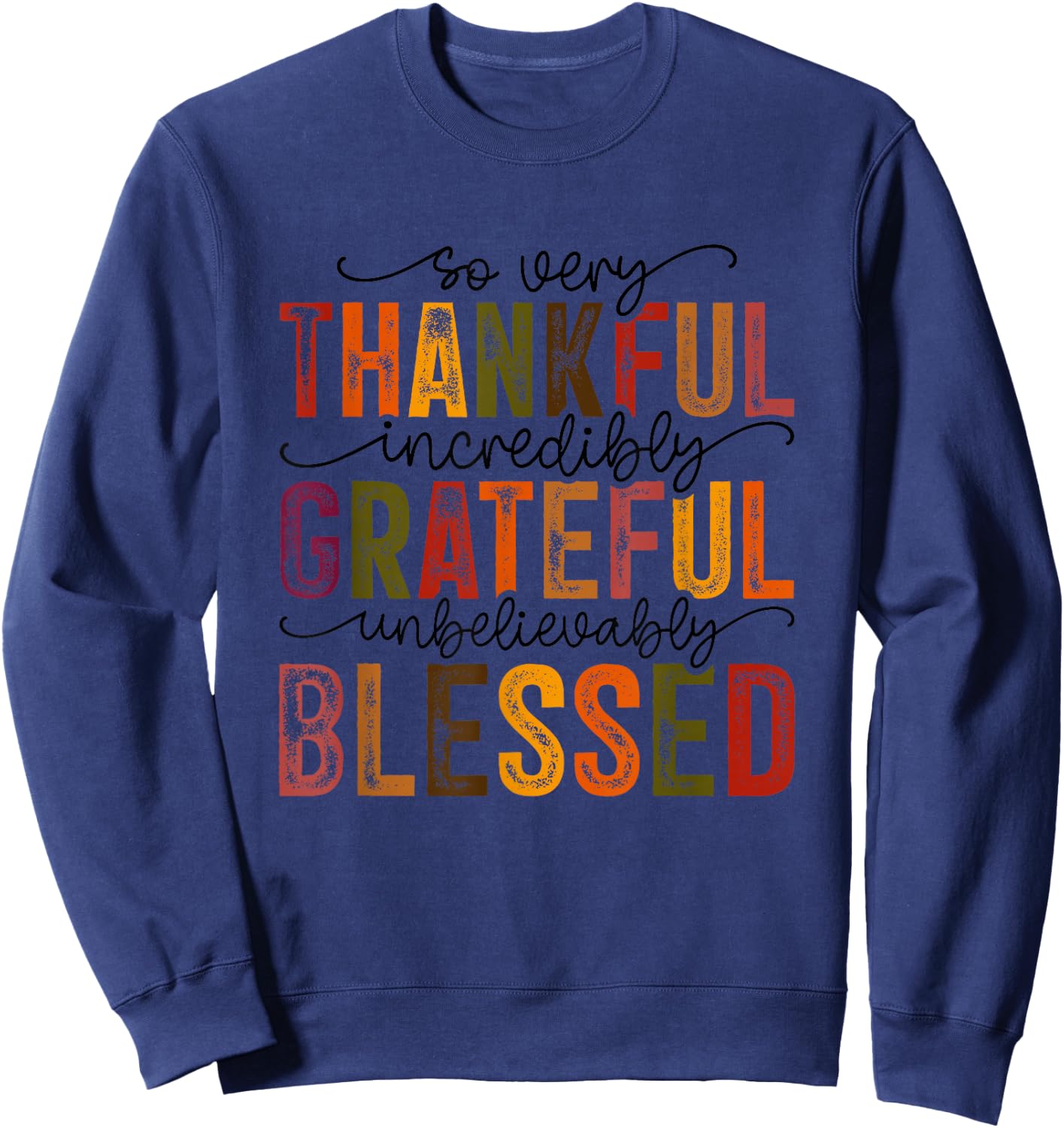 Thankful Grateful Blessed Turkey Family Happy Thanksgiving Sweatshirt - Sweatshirt | Navy