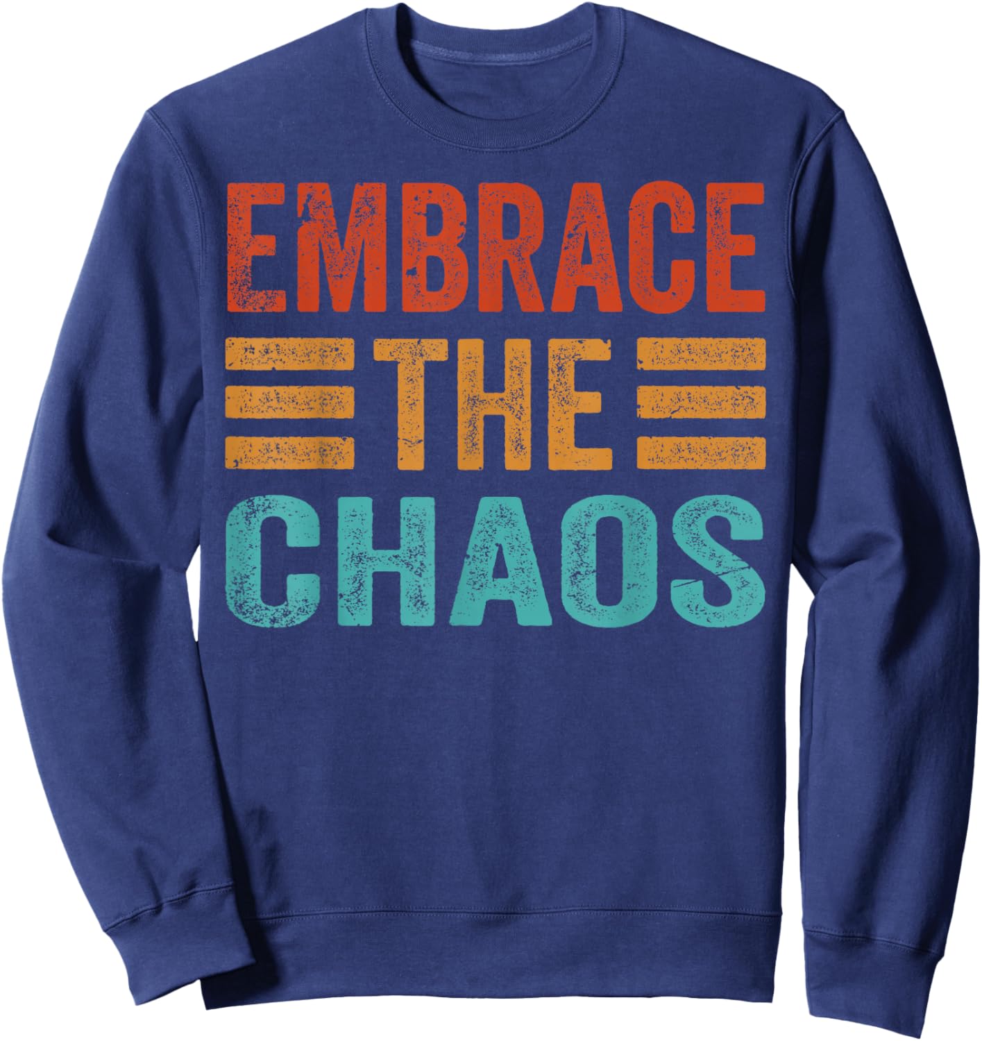Embrace The Chaos Sweatshirt - Sweatshirt | Navy