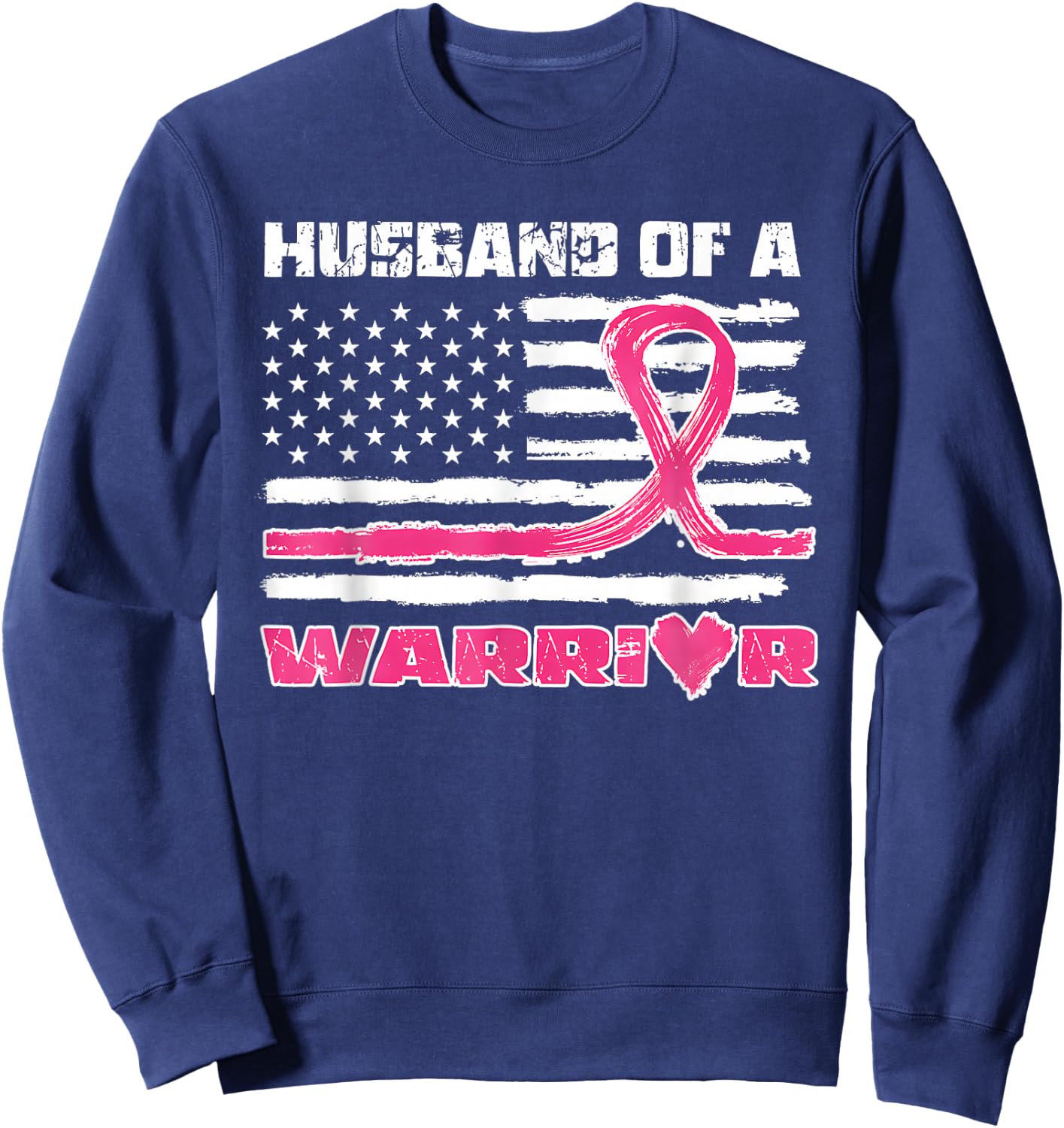 Pink Ribbon American Flag Husband Of A Warrior Breast Cancer Sweatshirt - Sweatshirt | Navy