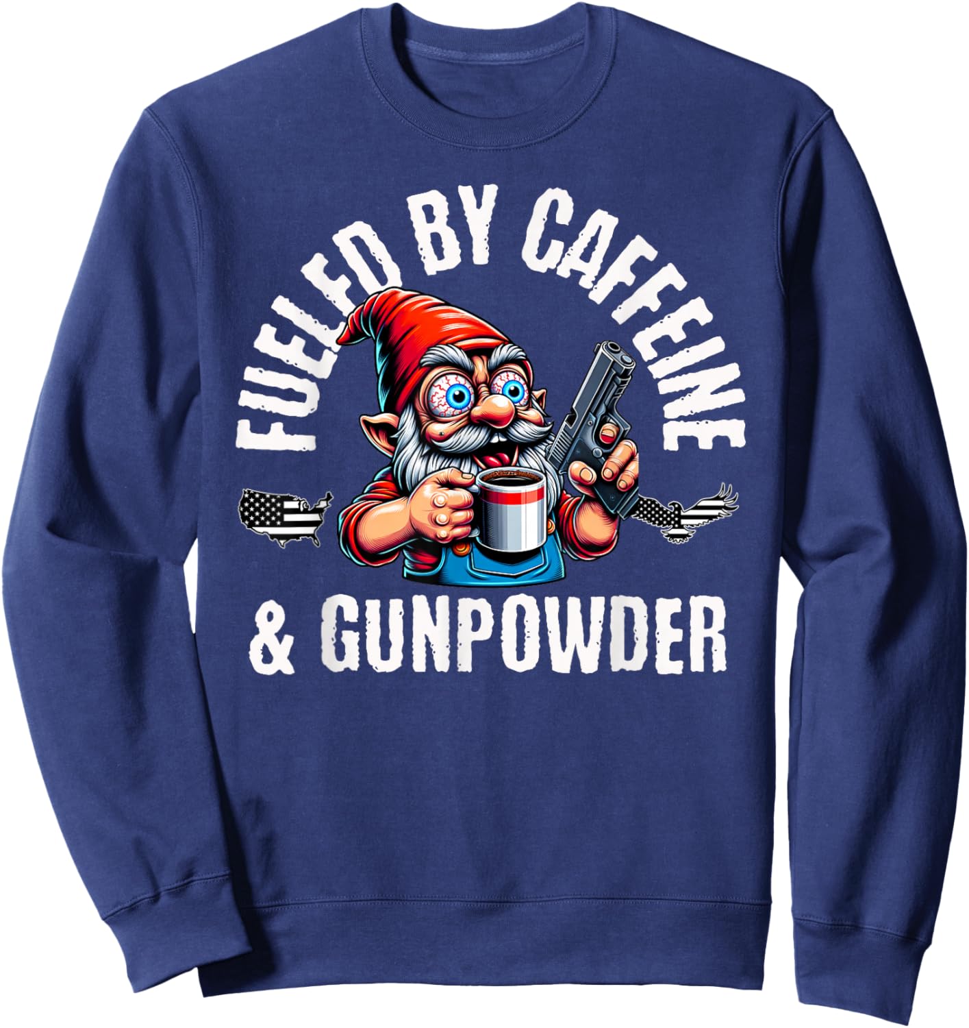 Fueled By Caffeine & Gunpowder, Garden Gnome with Gun Sweatshirt - Sweatshirt | Navy