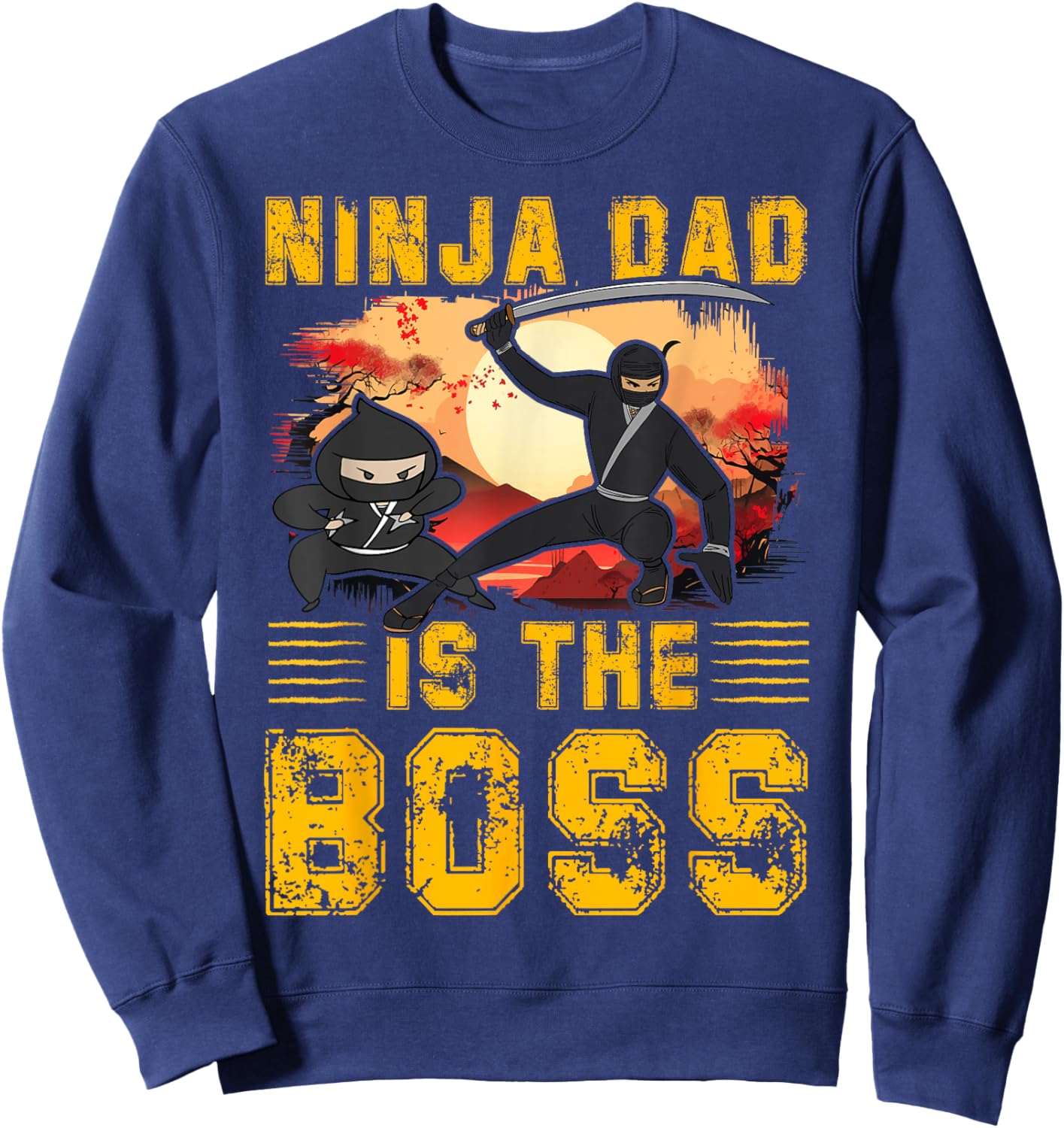 Ninja Dad is the Boss Father’s Day Love Papa Father Men Sweatshirt - Sweatshirt | Navy