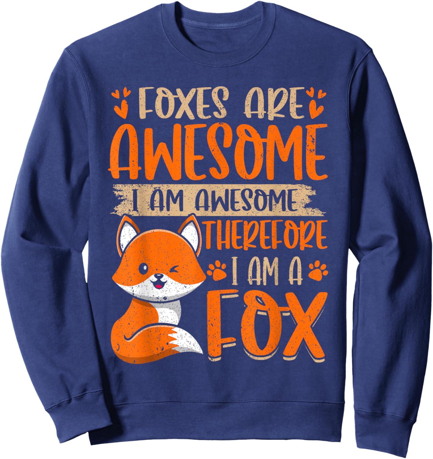 Foxes Are Awesome Lover Graphic Design Fox Sweatshirt - Sweatshirt | Navy