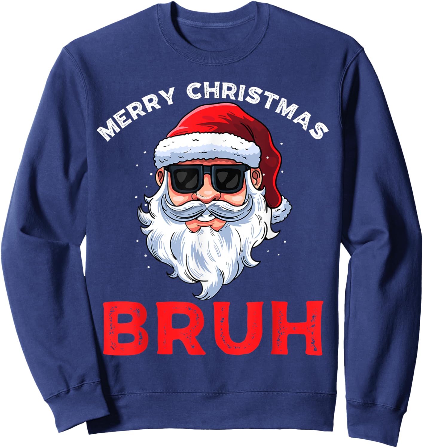 Merry Christmas Bruh Meme Funny Saying for Brother Boys Men Sweatshirt - Sweatshirt | Navy