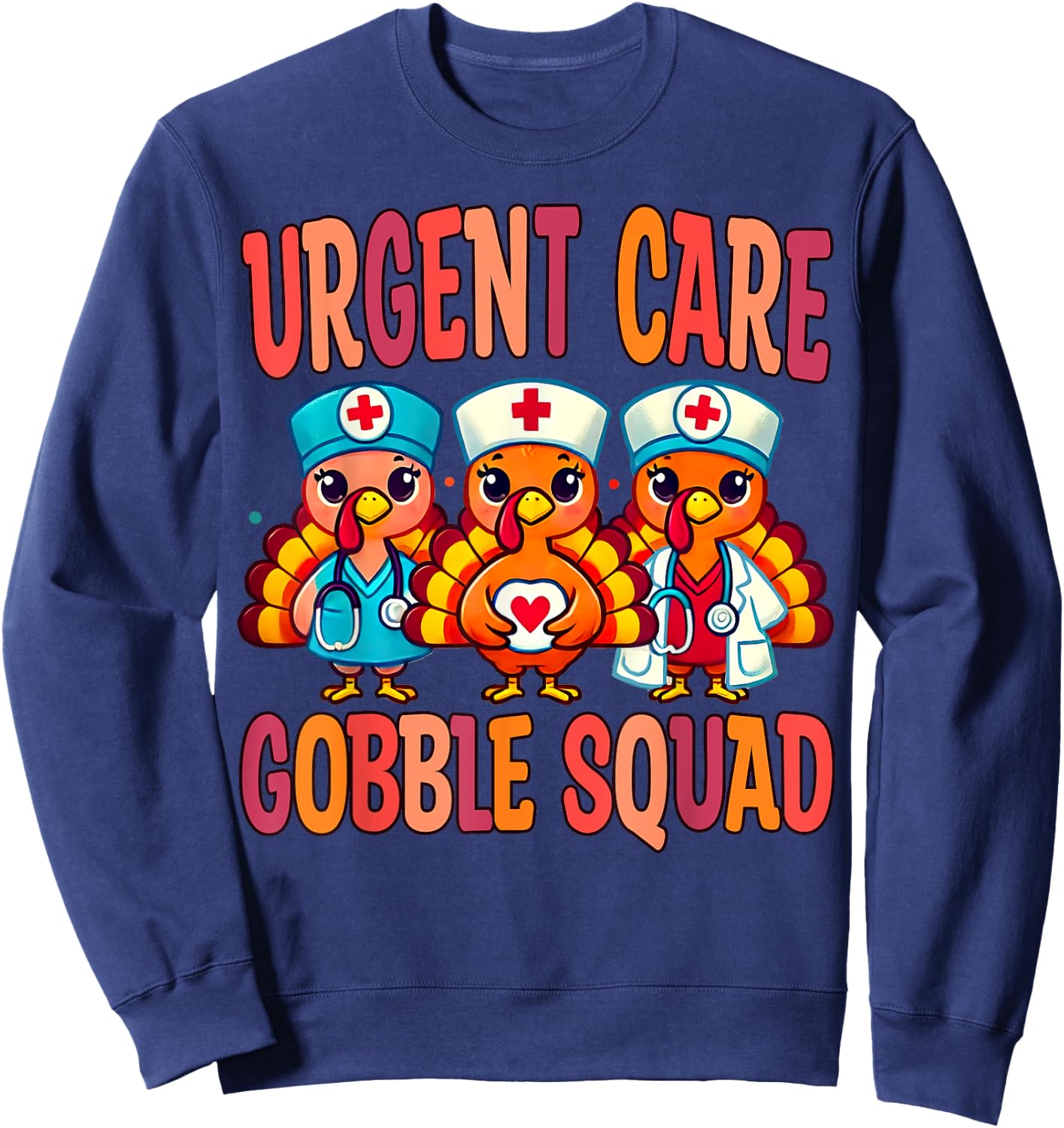 Urgent Care Nurse Gobble Squad Thanksgiving Doctor Sweatshirt - Sweatshirt | Navy