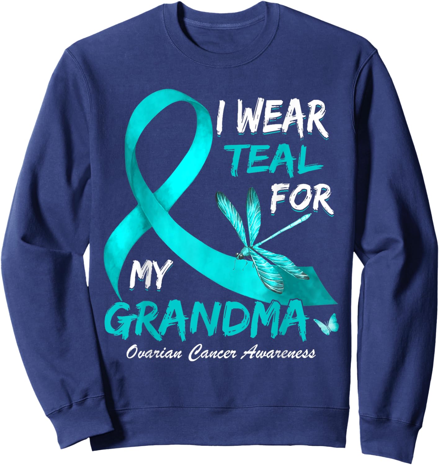 I Wear Teal For My Grandma Ovarian Cancer Awareness Sweatshirt - Sweatshirt | Navy