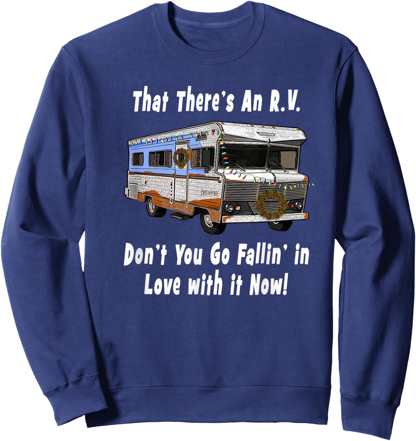 That There's An RV - Funny Christmas Classic RV Camper Sweatshirt - Sweatshirt | Navy