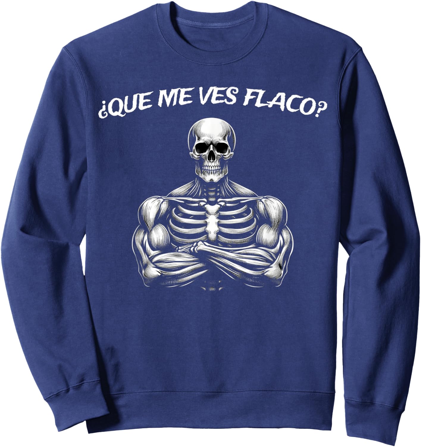 Calacas Chidas Gym | Mexican Sayings Funny Sarcasm Slang Sweatshirt - Sweatshirt | Navy