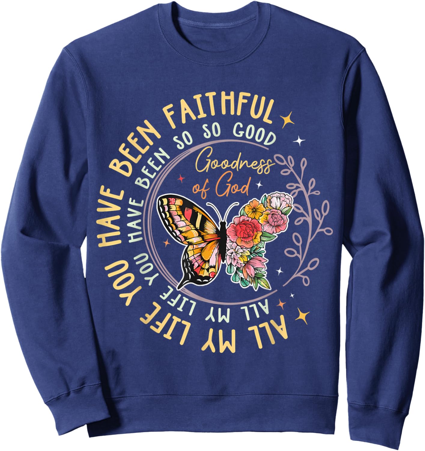 All My Life You Have Been Faithful For Religious Sweatshirt - Sweatshirt | Navy