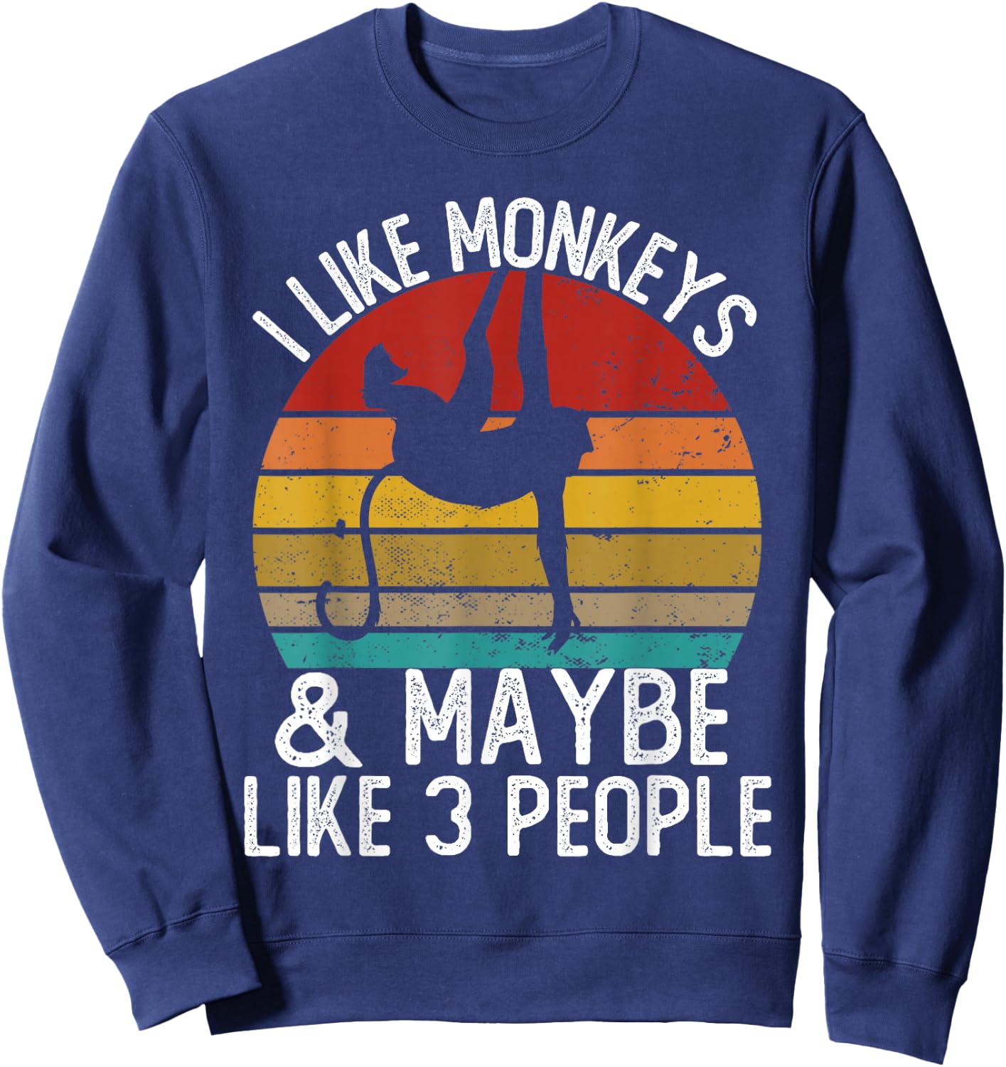 I Like Monkeys and Maybe Like 3 People Shirts Monkey Sweatshirt - Sweatshirt | Navy