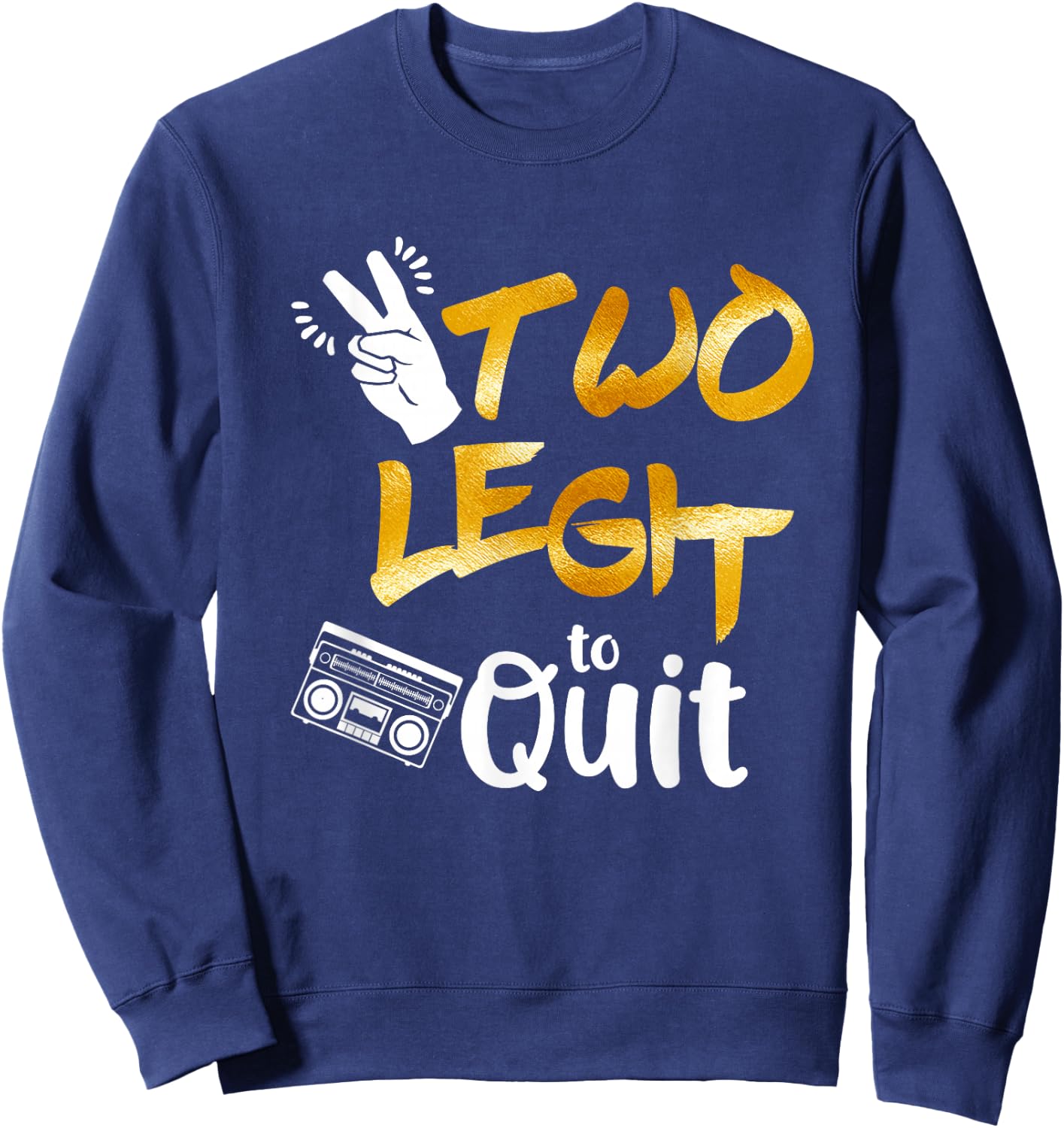 2nd Birthday Hip Hop Theme Two Legit To Quit Outfit Sweatshirt - Sweatshirt | Navy