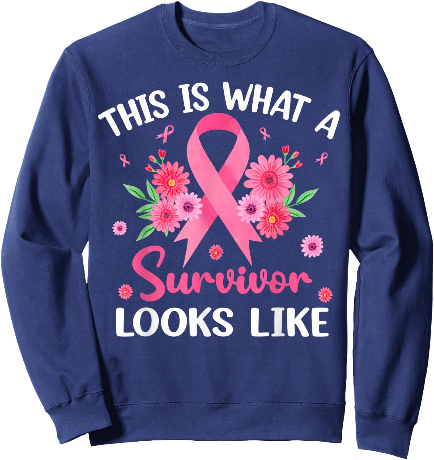 This Is What A Survivor Looks Like Pink Ribbon Breast Cancer Sweatshirt - Sweatshirt | Navy