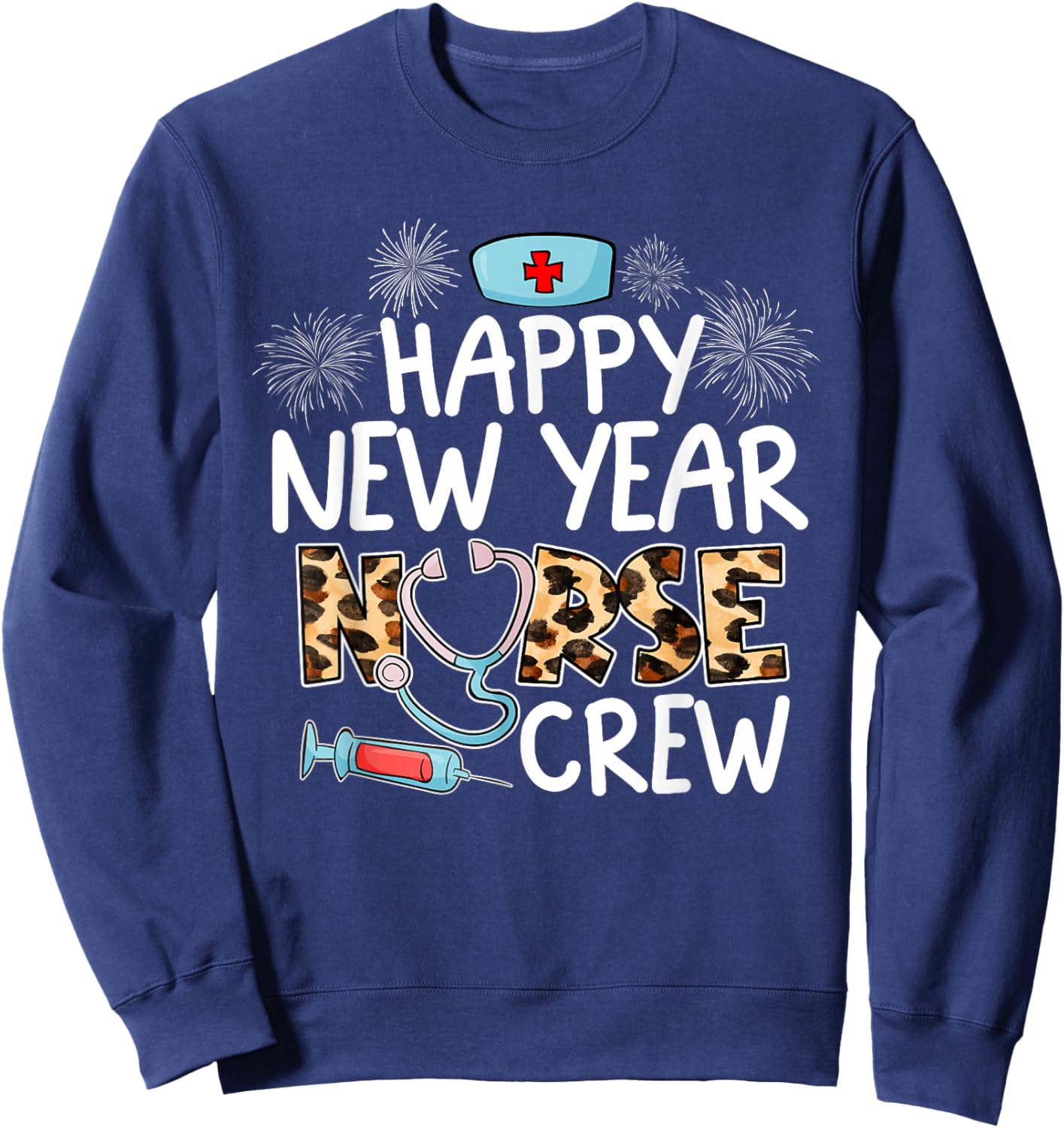 Happy New Year Nurse Crew Stethoscope Leopard NYE Party Sweatshirt - Sweatshirt | Navy