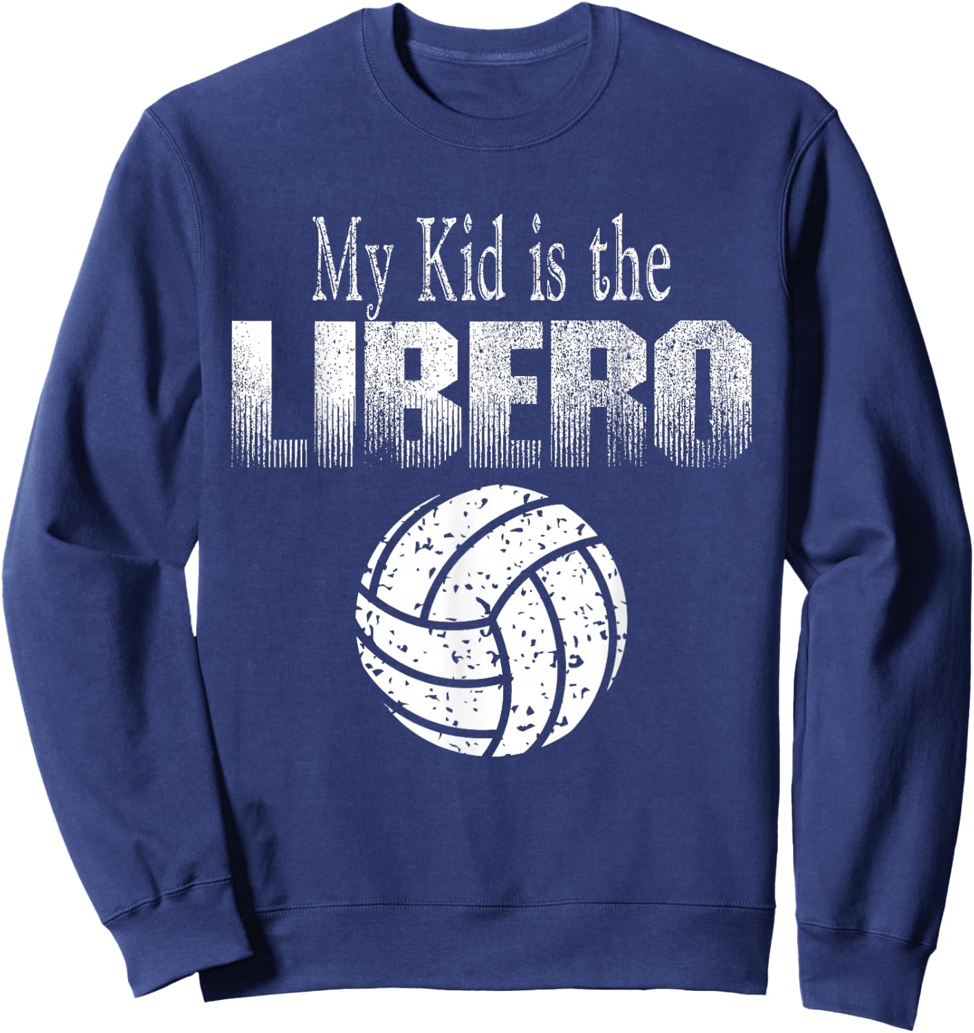 Volleyball Libero Mom or Dad Sweatshirt - Sweatshirt | Navy