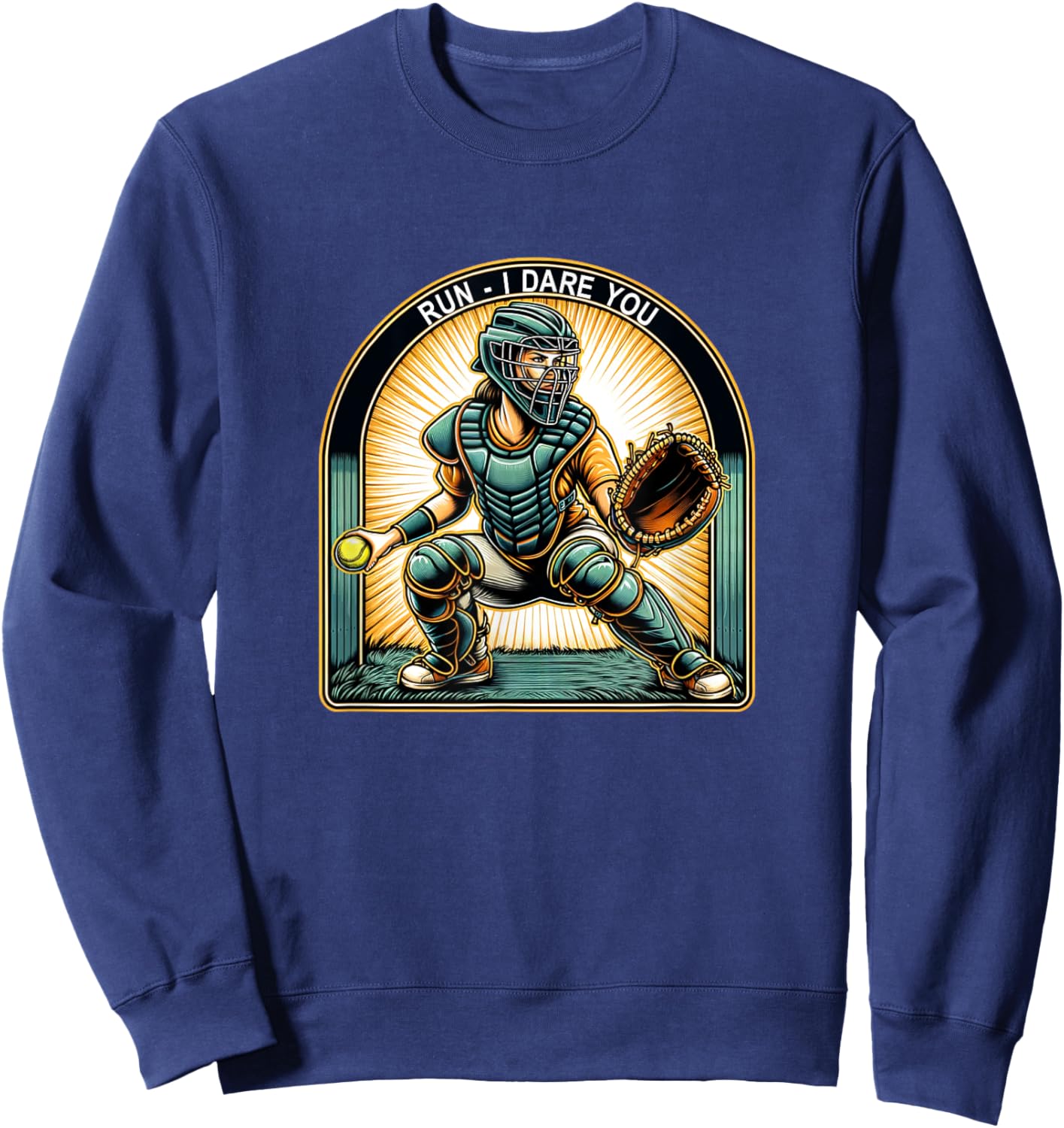 Run - I Dare You - Softball Catcher Sweatshirt - Sweatshirt | Navy