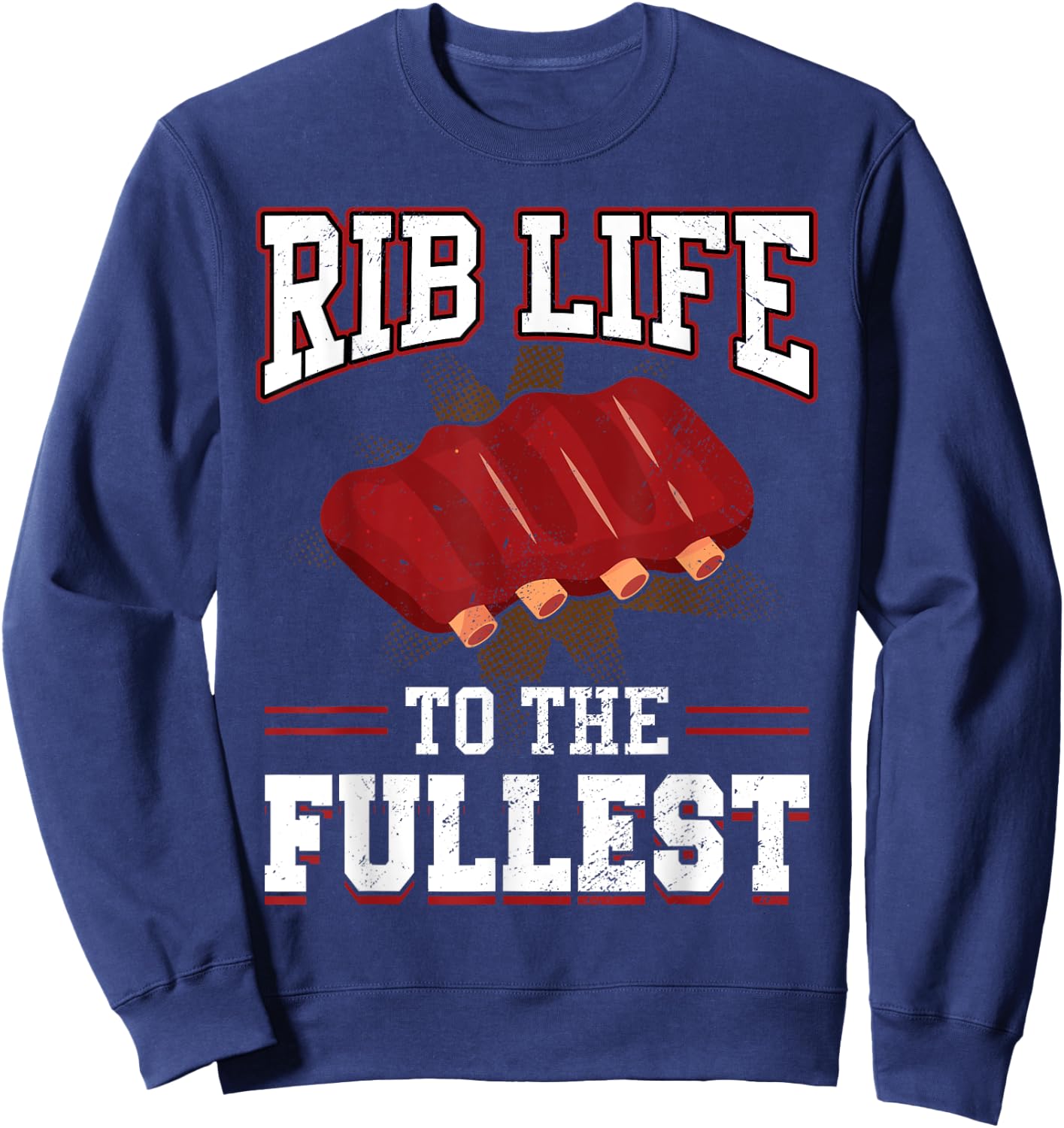 Rib Life To The Fullest BBQ Sweatshirt - Sweatshirt | Navy