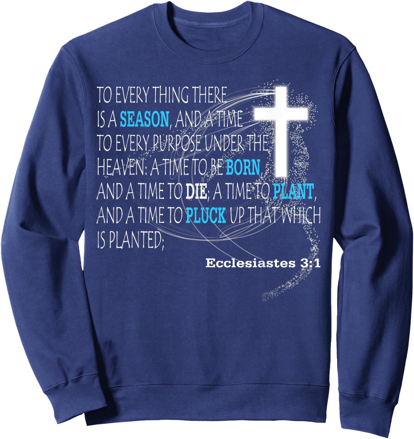Ecclesiastes 3:1 Sweatshirt - Sweatshirt | Navy
