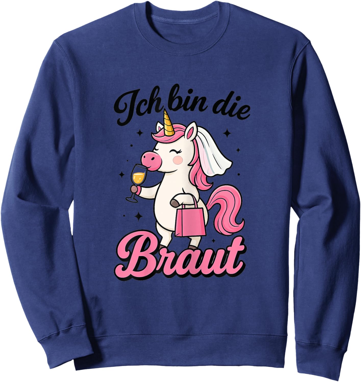 Ich bin die Braut Einhorn Junggesellenabschied Frauen JGA Sweatshirt - Sweatshirt | Navy