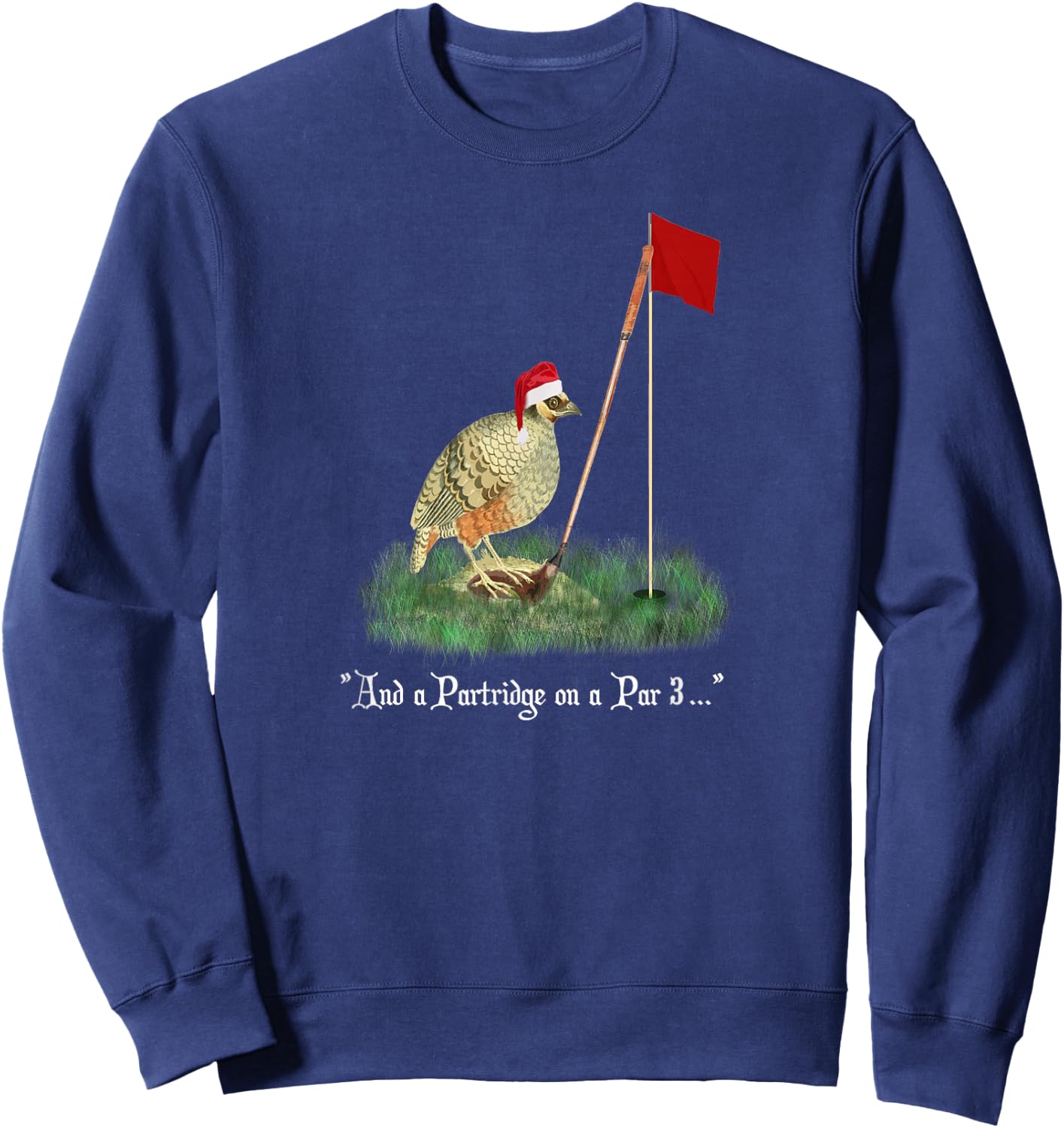 Funny Golf Lovers Partridge On A Par 3 Christmas Song Parody Sweatshirt - Sweatshirt | Navy