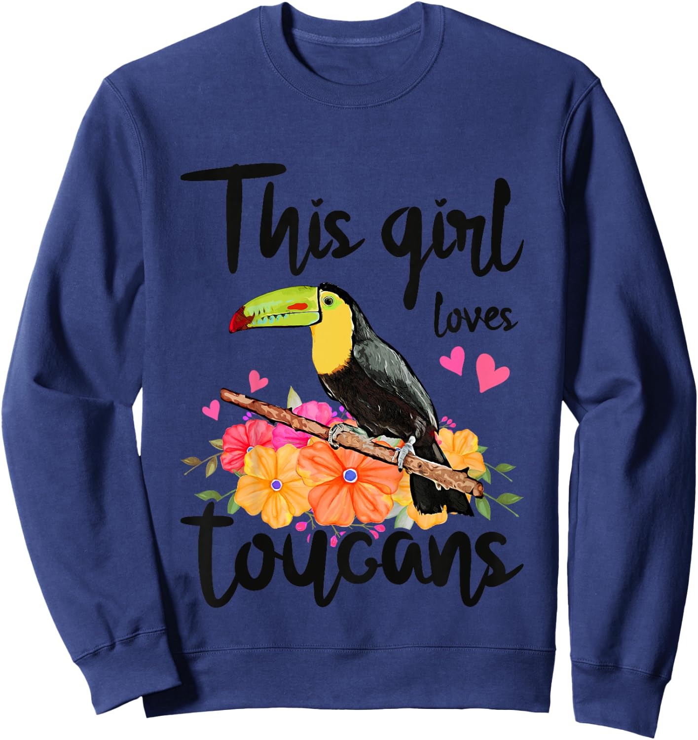 This Girl Loves Toucans Floral Toucan Sweatshirt - Sweatshirt | Navy