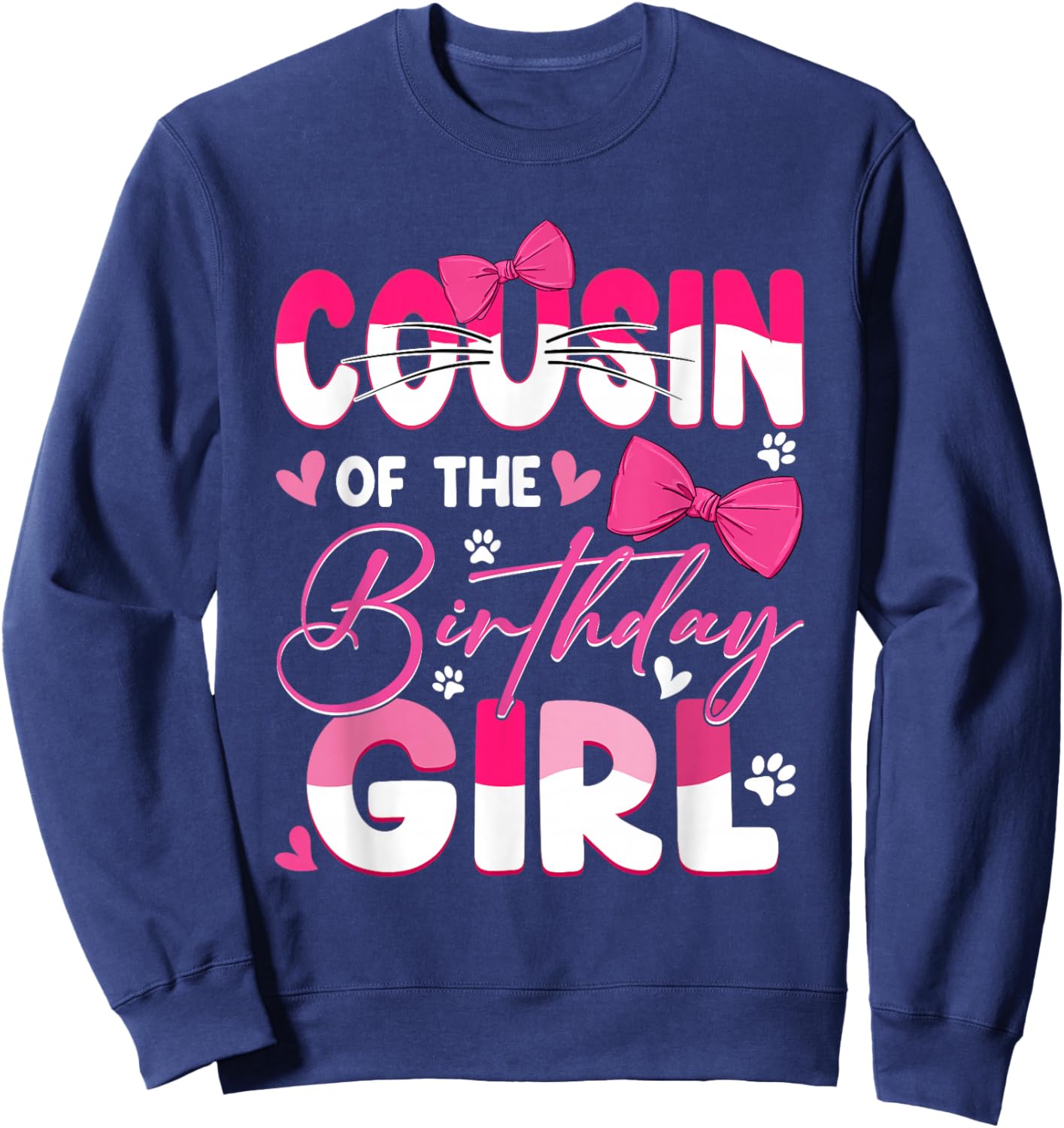 Cousin Of The Birthday Girl Cat Kitty Family Matching Sweatshirt - Sweatshirt | Navy