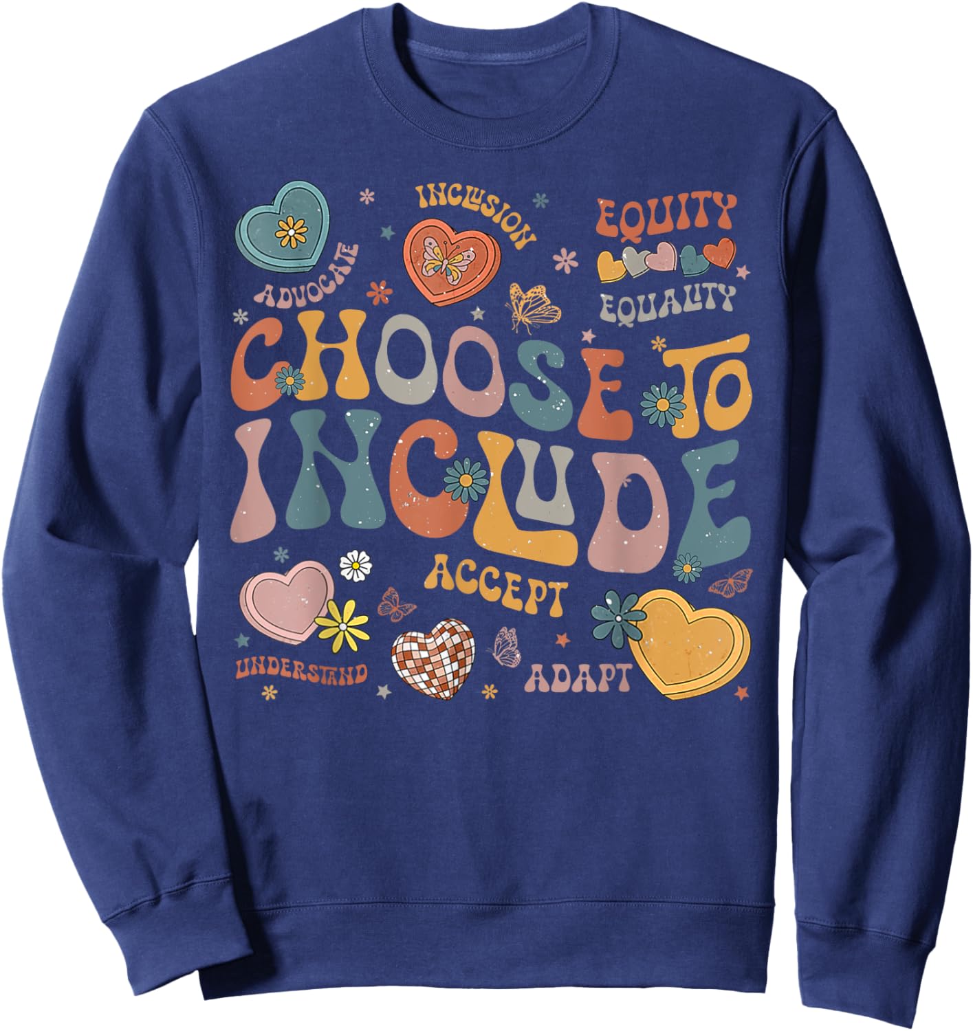 Choose to Include Inclusion Matters Autism Awareness Teacher Men Women Girls Kids Sweatshirt - Sweatshirt | Navy