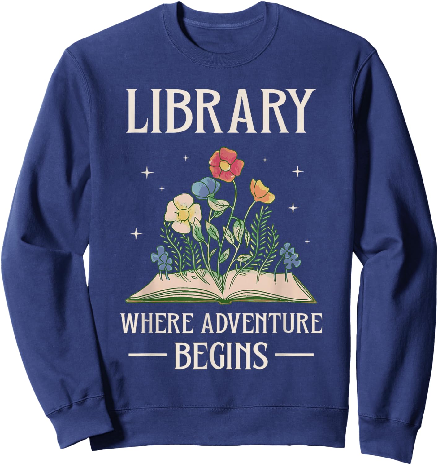 Bibliothek Wo Das Abenteuer Beginnt Librarian Books Sweatshirt - Sweatshirt | Navy