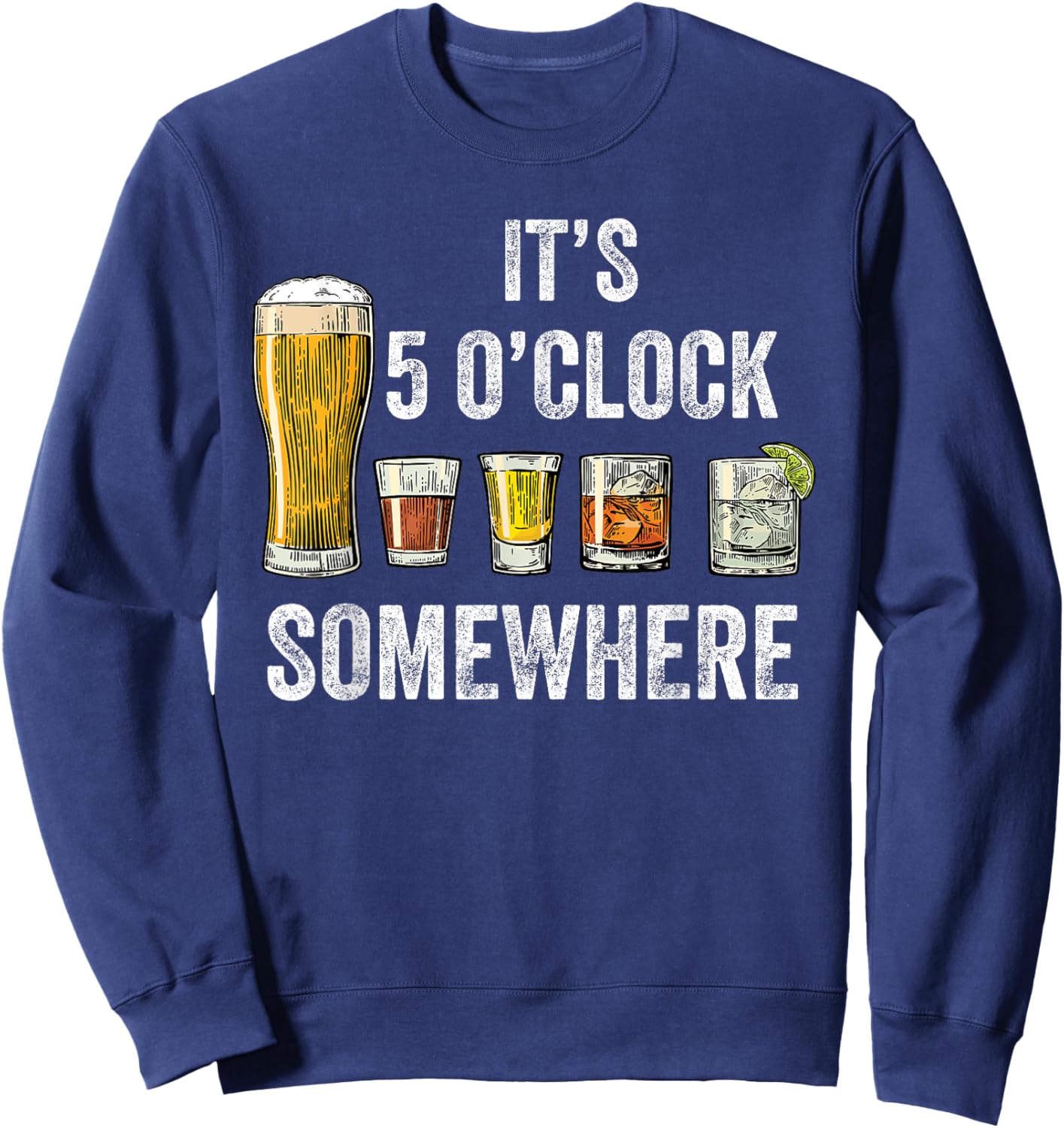 It's 5 O'clock Somewhere Vintage Funny Beer Drinking Sweatshirt - Sweatshirt | Navy