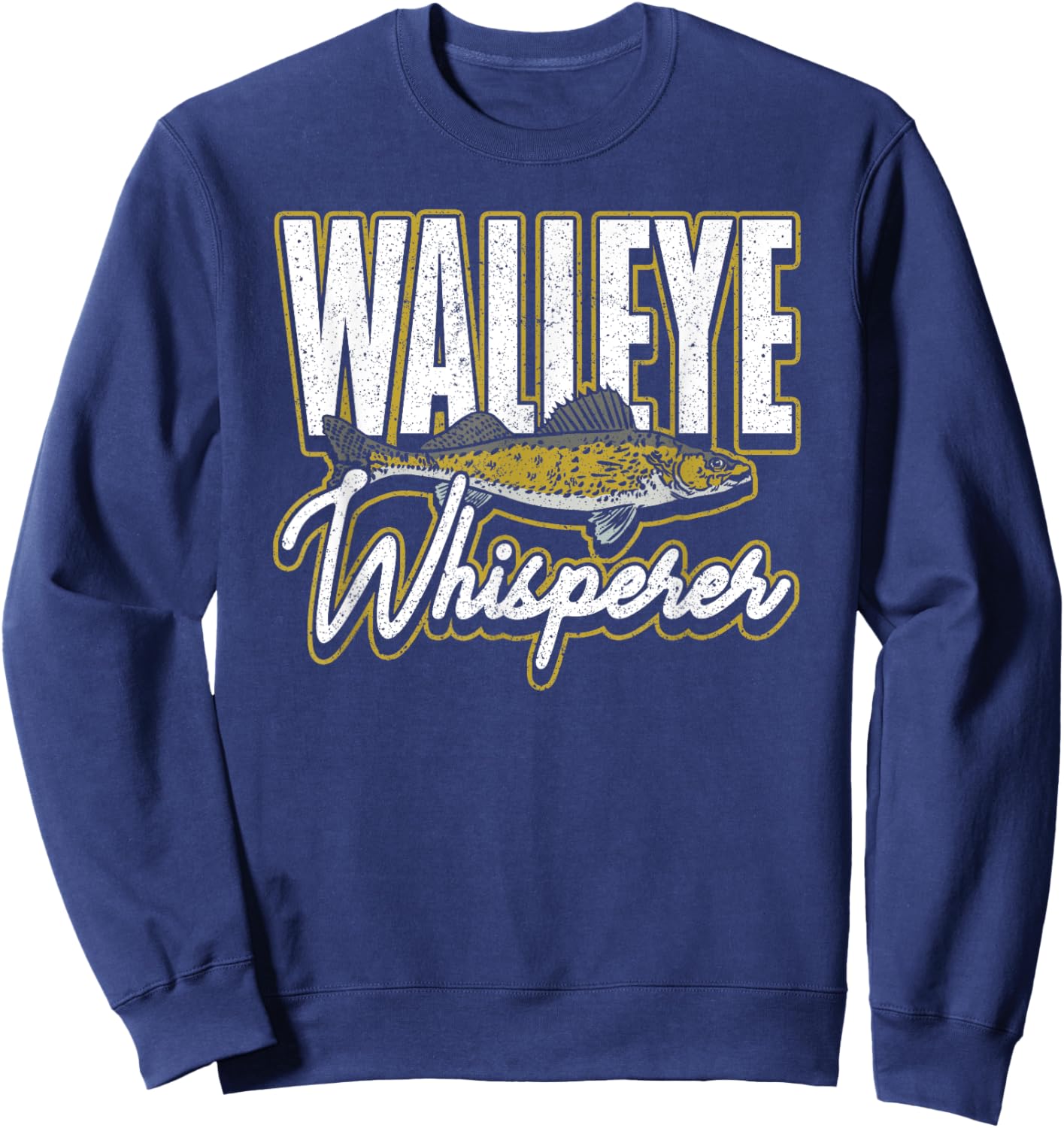 Walleye Fishing Walleye Whisperer Sweatshirt - Sweatshirt | Navy
