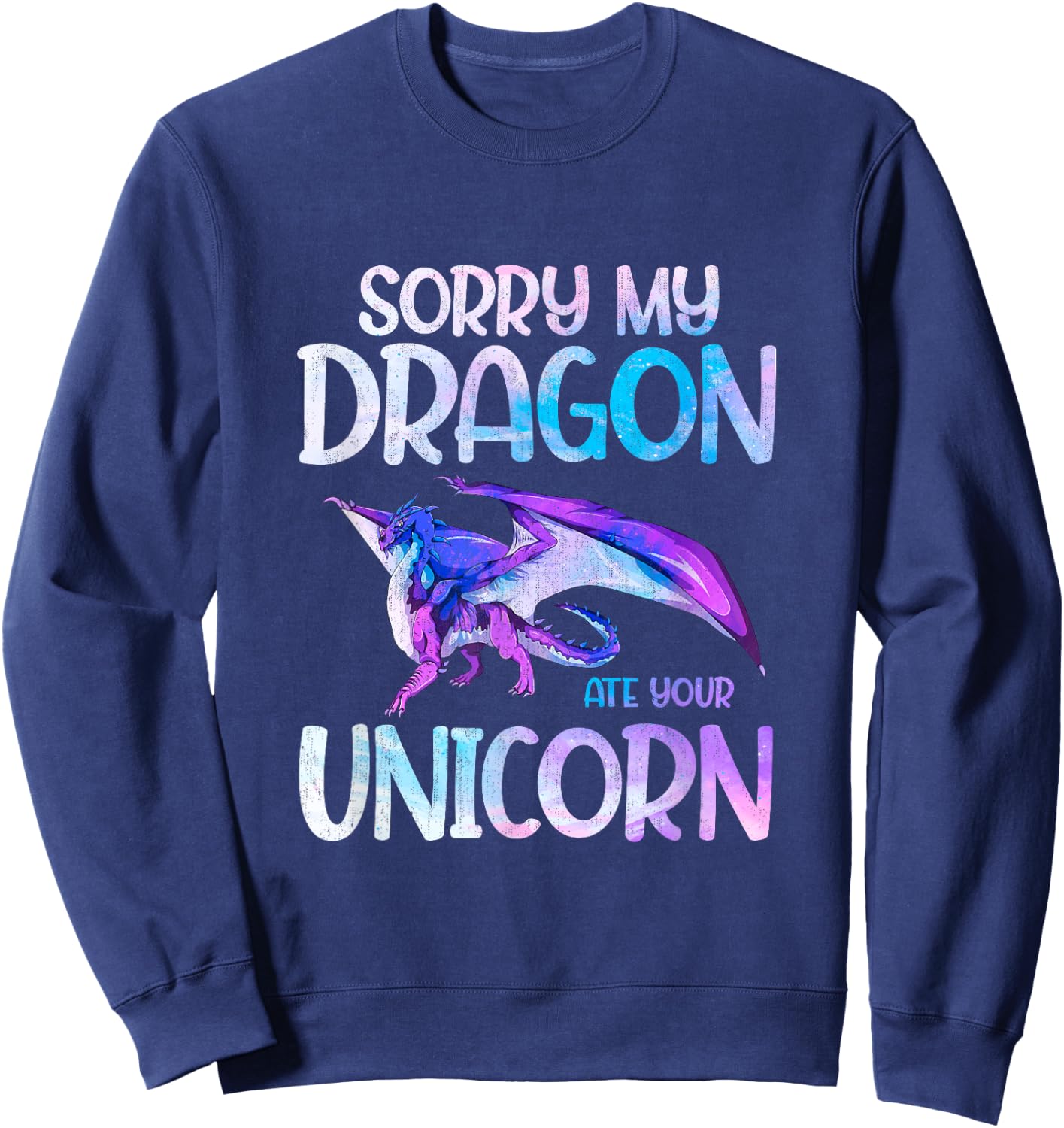Sorry My Dragon Ate Your Unicorn Dragon Sweatshirt - Sweatshirt | Navy