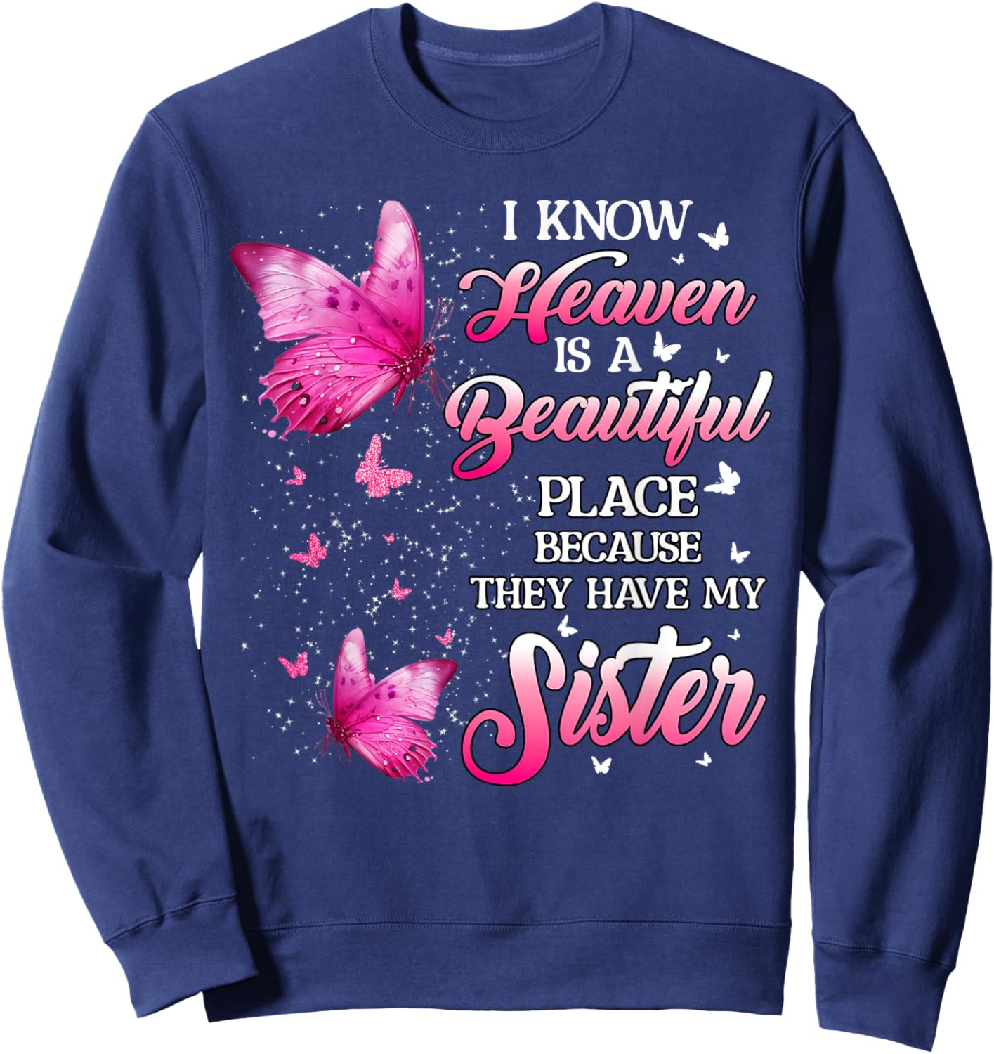 Sister Is My Guardian Angel In Heaven Memorial Day Men Women Sweatshirt - Sweatshirt | Navy