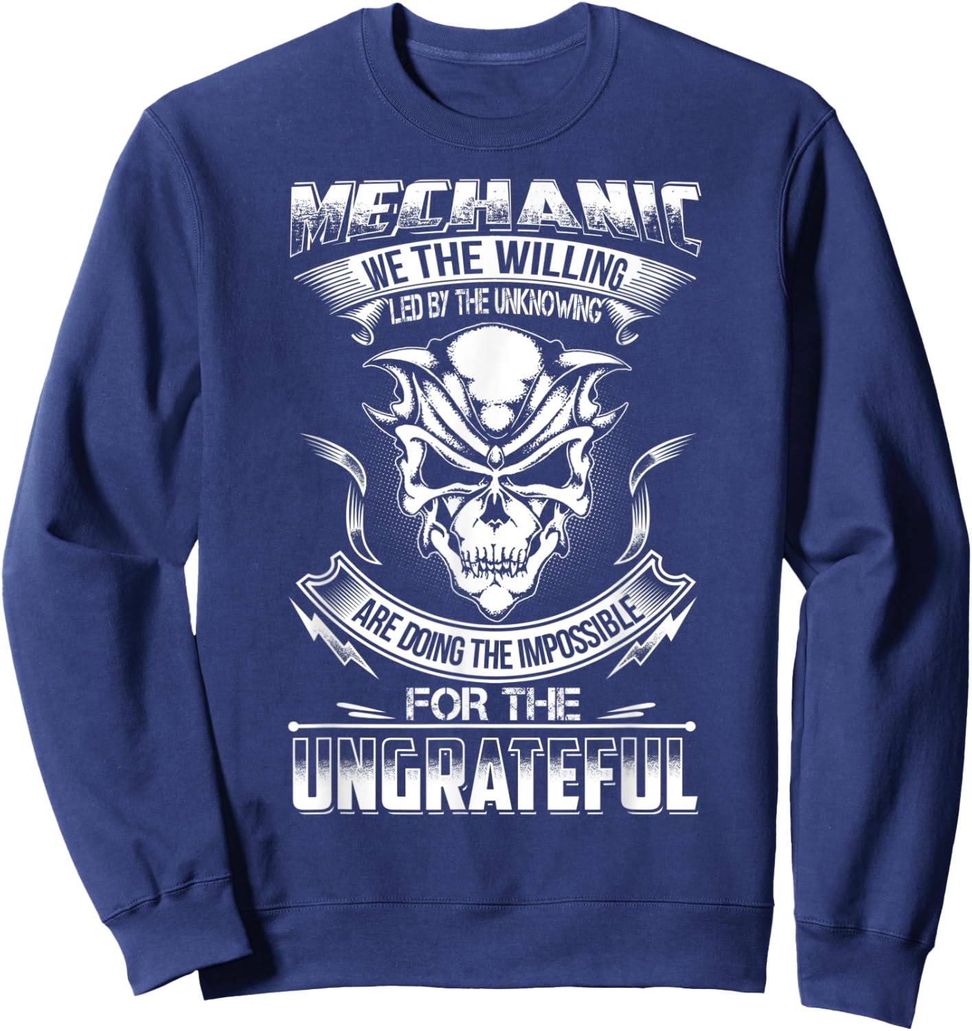 Mechanic Gift Do Impossible For Ungrateful Sweatshirt - Sweatshirt | Navy