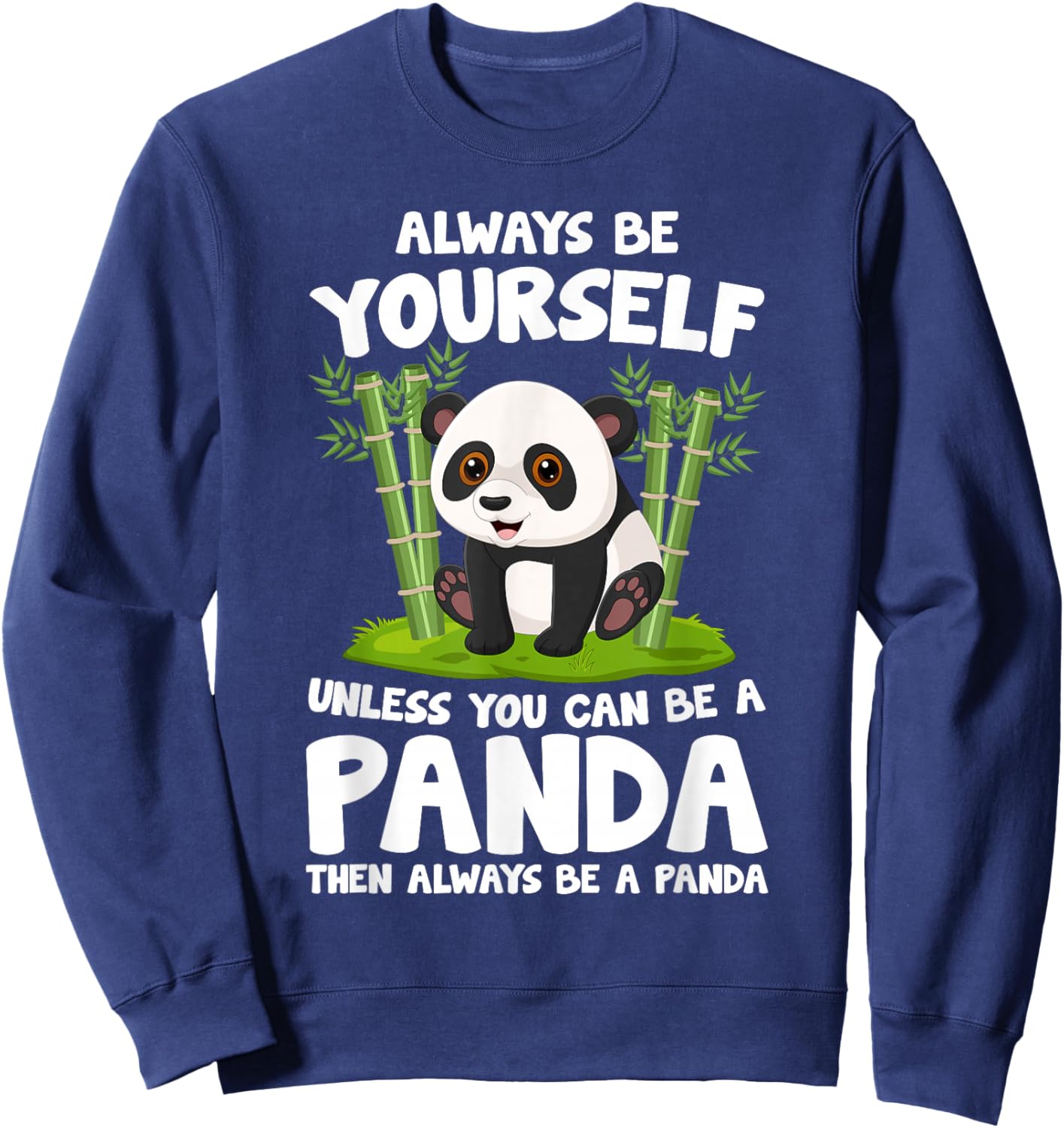 Kids Pandas Always Be Yourself Unless You Can Be A Panda Sweatshirt - Sweatshirt | Navy