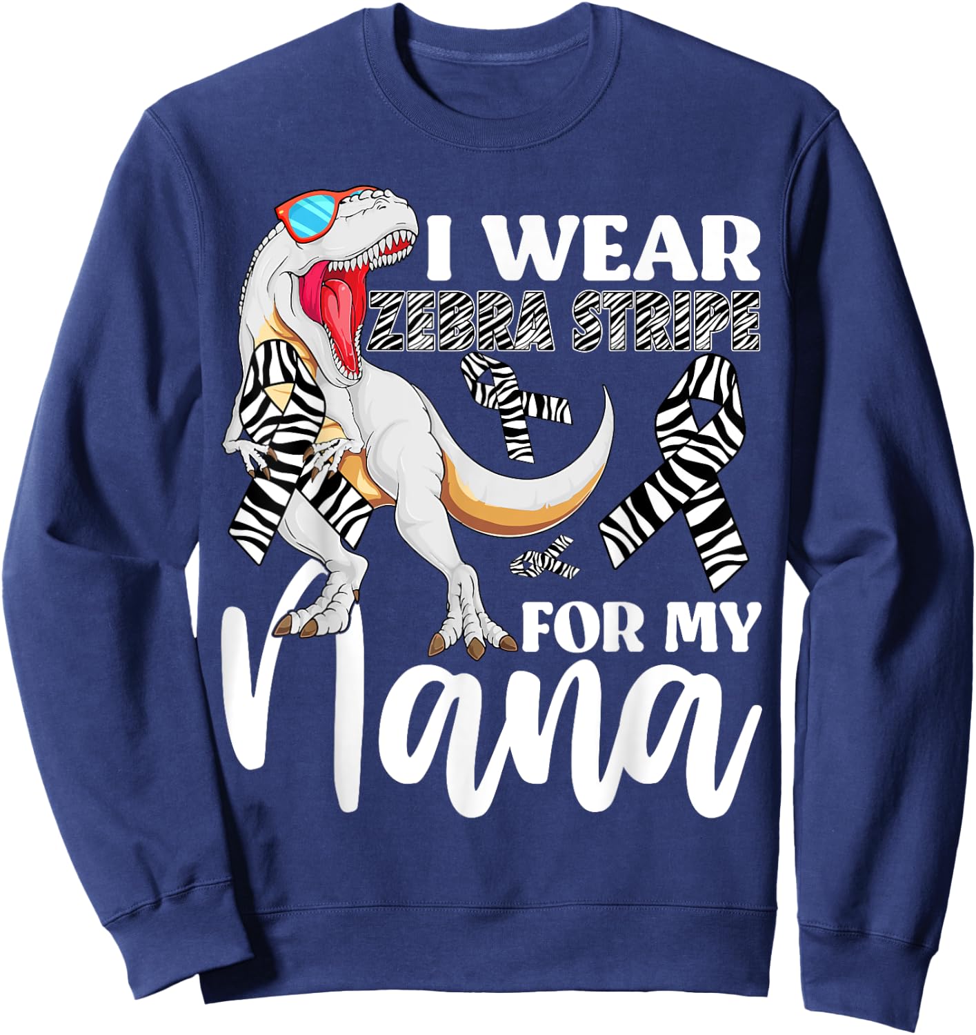 I Wear Zebra Stripe For My Nana Carcinoid Cancer Awareness Sweatshirt - Sweatshirt | Navy