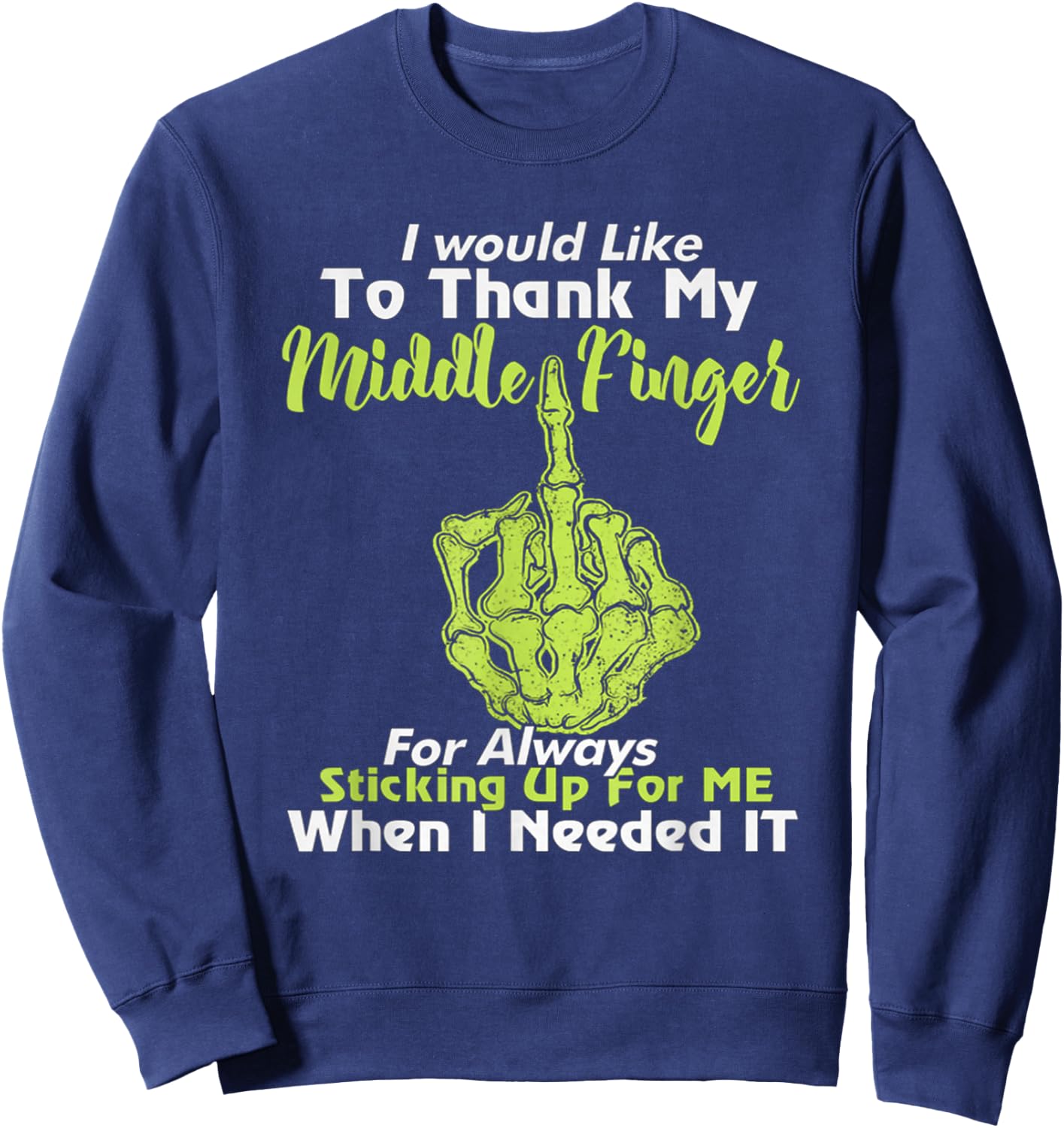 I Would Like To Thank My Middle Finger Sweatshirt - Sweatshirt | Navy