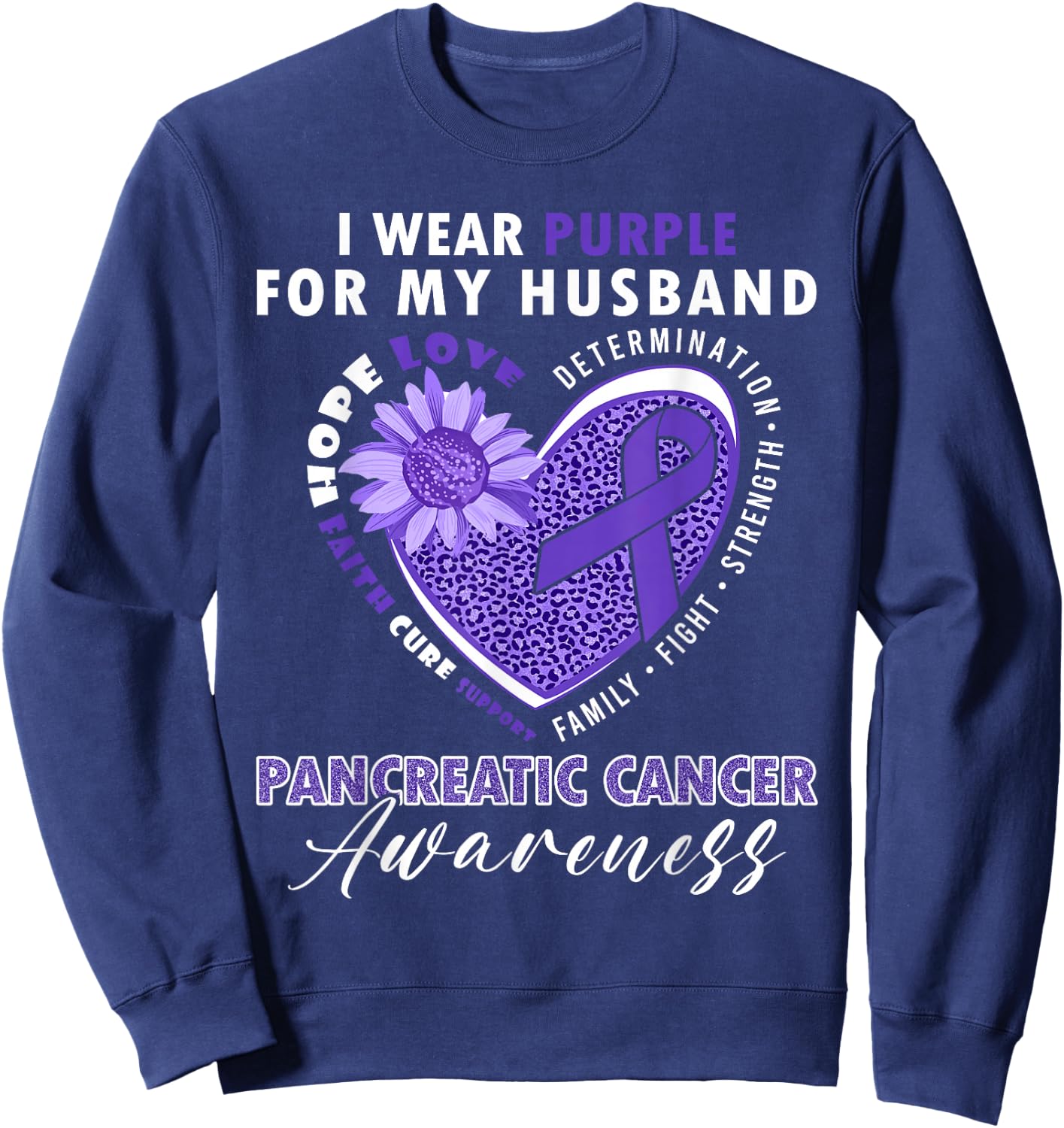 I Wear Purple For My Husband Pancreatic Cancer Awareness Sweatshirt - Sweatshirt | Navy
