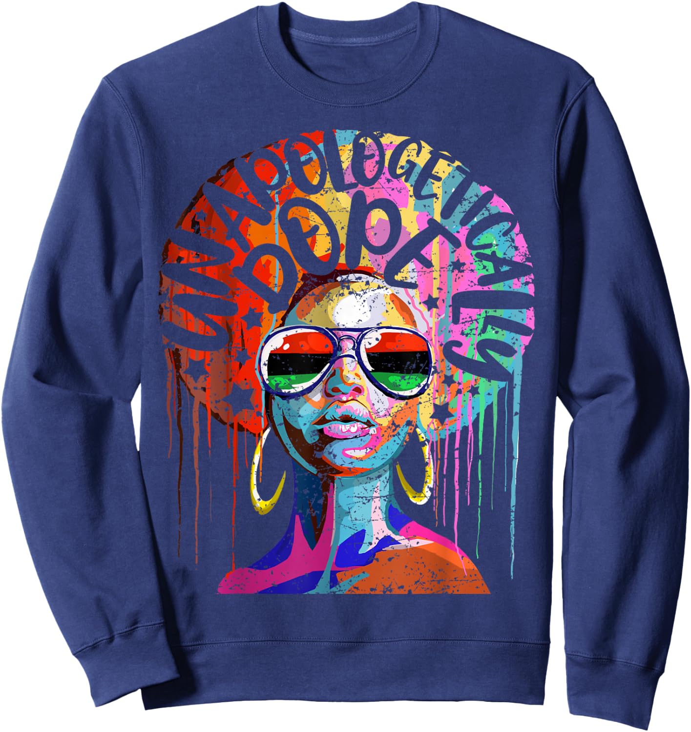 Unapologetically Dope Black Woman Gift Sweatshirt - Sweatshirt | Navy