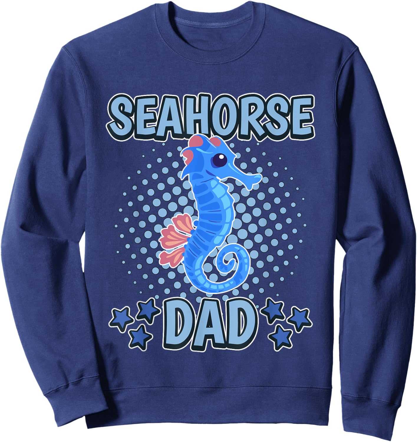 Seahorse Dad Daddy Father's Day Seahorse Sweatshirt - Sweatshirt | Navy