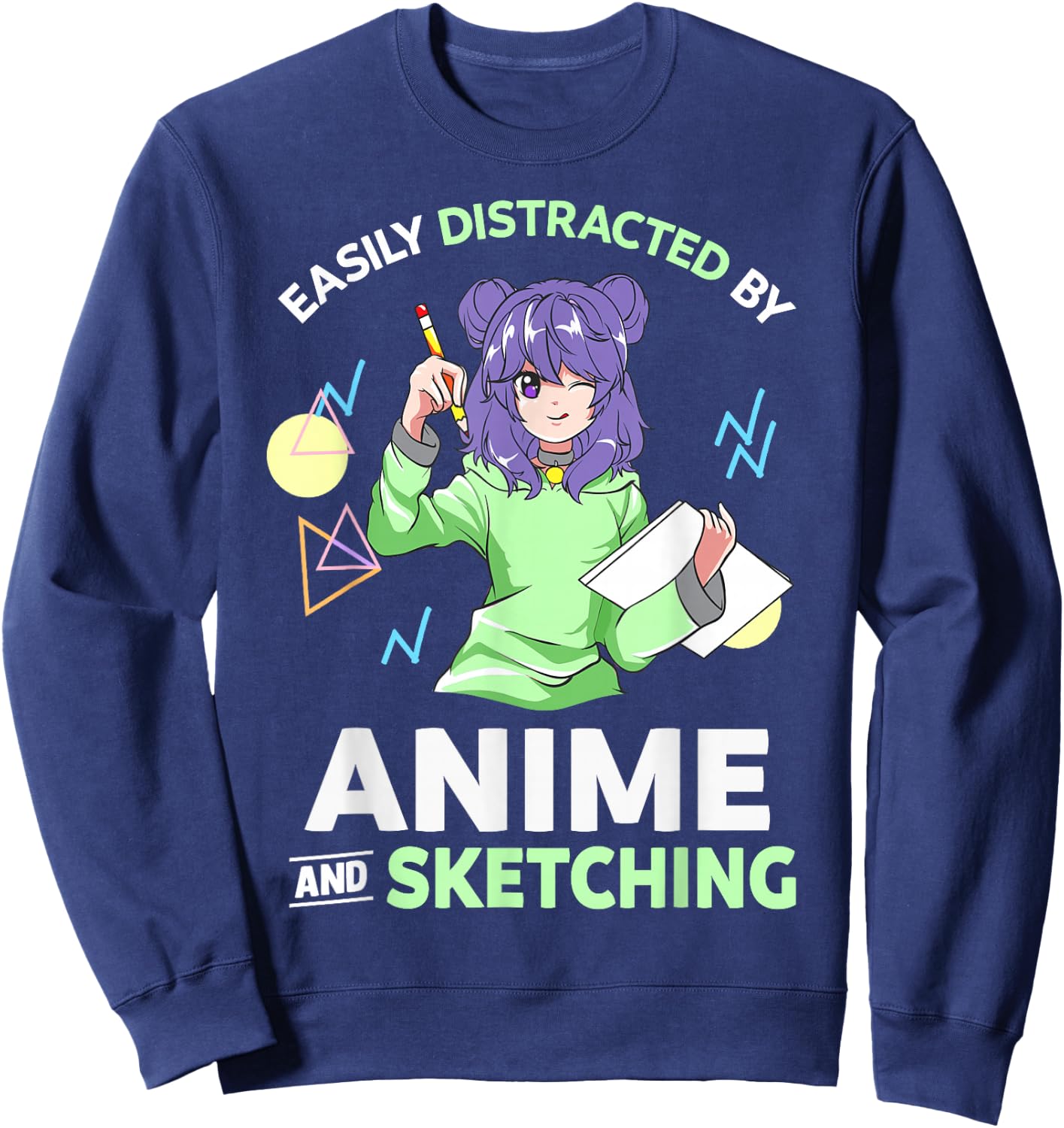Easily Distracted By Anime and Sketching Anime Sweatshirt - Sweatshirt | Navy