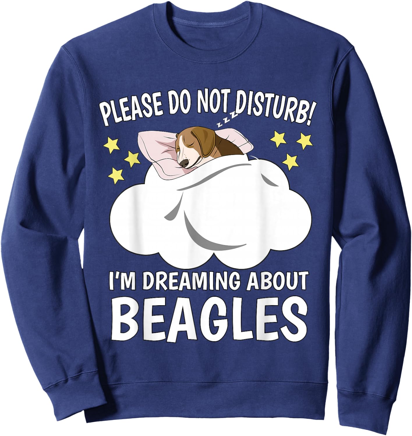I'm Dreaming About Sleeping Shirt Naps PJ Pajama Beagle Sweatshirt - Sweatshirt | Navy