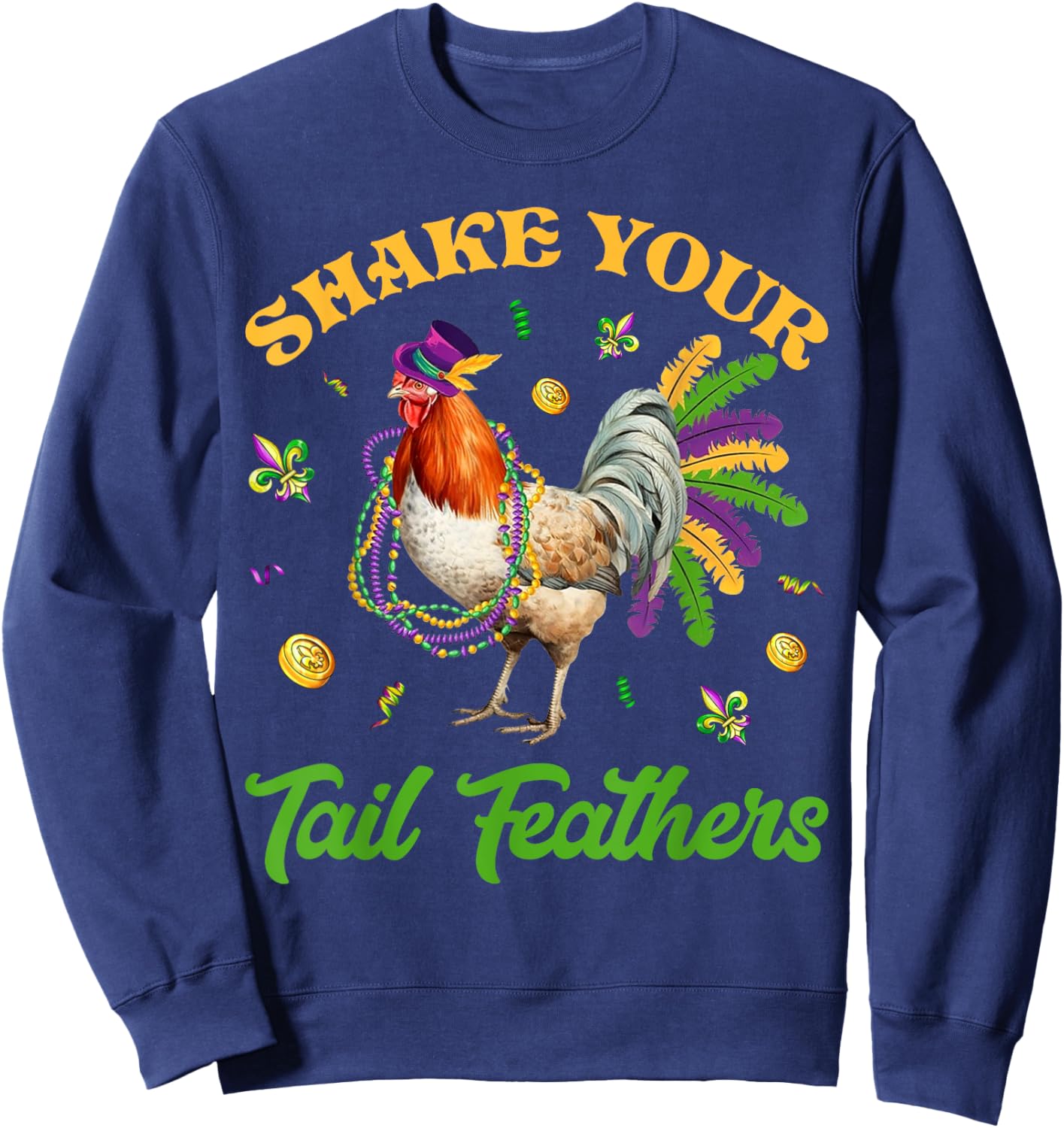 Shake Your Tail Feathers Mardi Gras Chicken Beads Women Sweatshirt - Sweatshirt | Navy