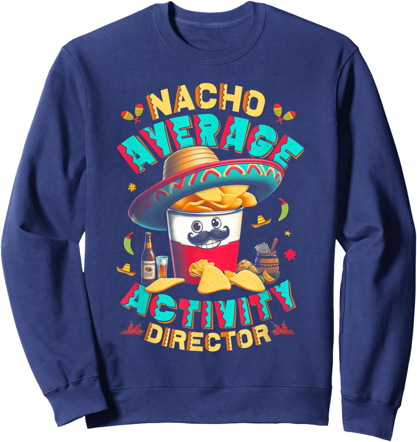 Director Nacho Average Activity Director Cinco De Mayo Sweatshirt - Sweatshirt | Navy