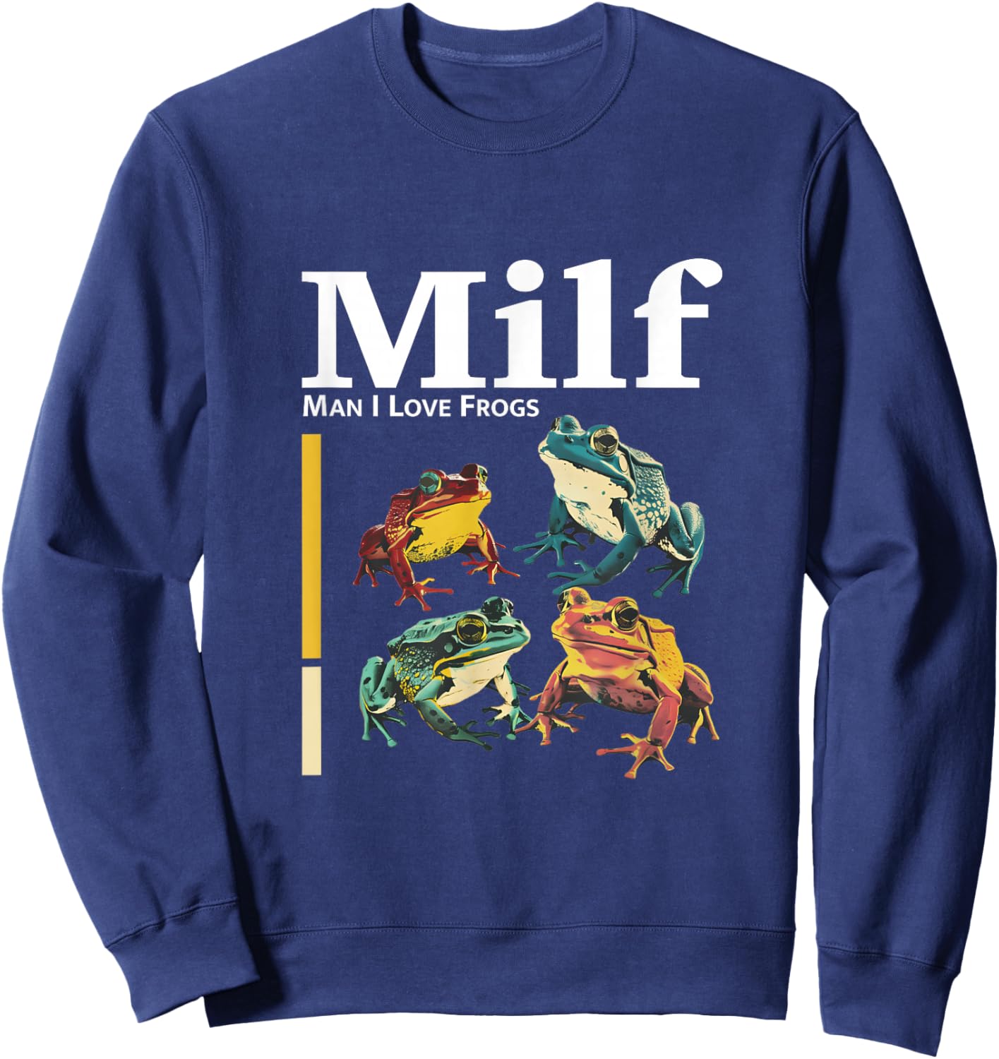 MILF - Man I Love Frogs Funny Ironic Design Sweatshirt - Sweatshirt | Navy