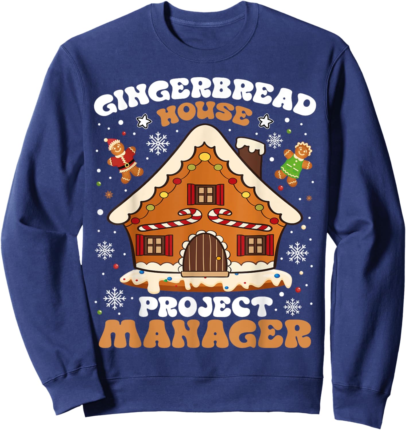 Gingerbread House Project Manager Cookie Baking Christmas Sweatshirt - Sweatshirt | Navy