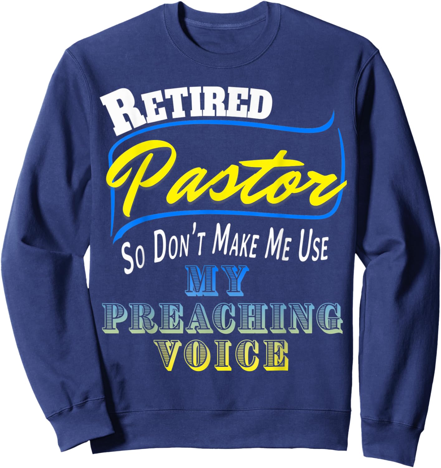 Vintage Retired Pastor Preacher Minister Retirement Gift Sweatshirt - Sweatshirt | Navy