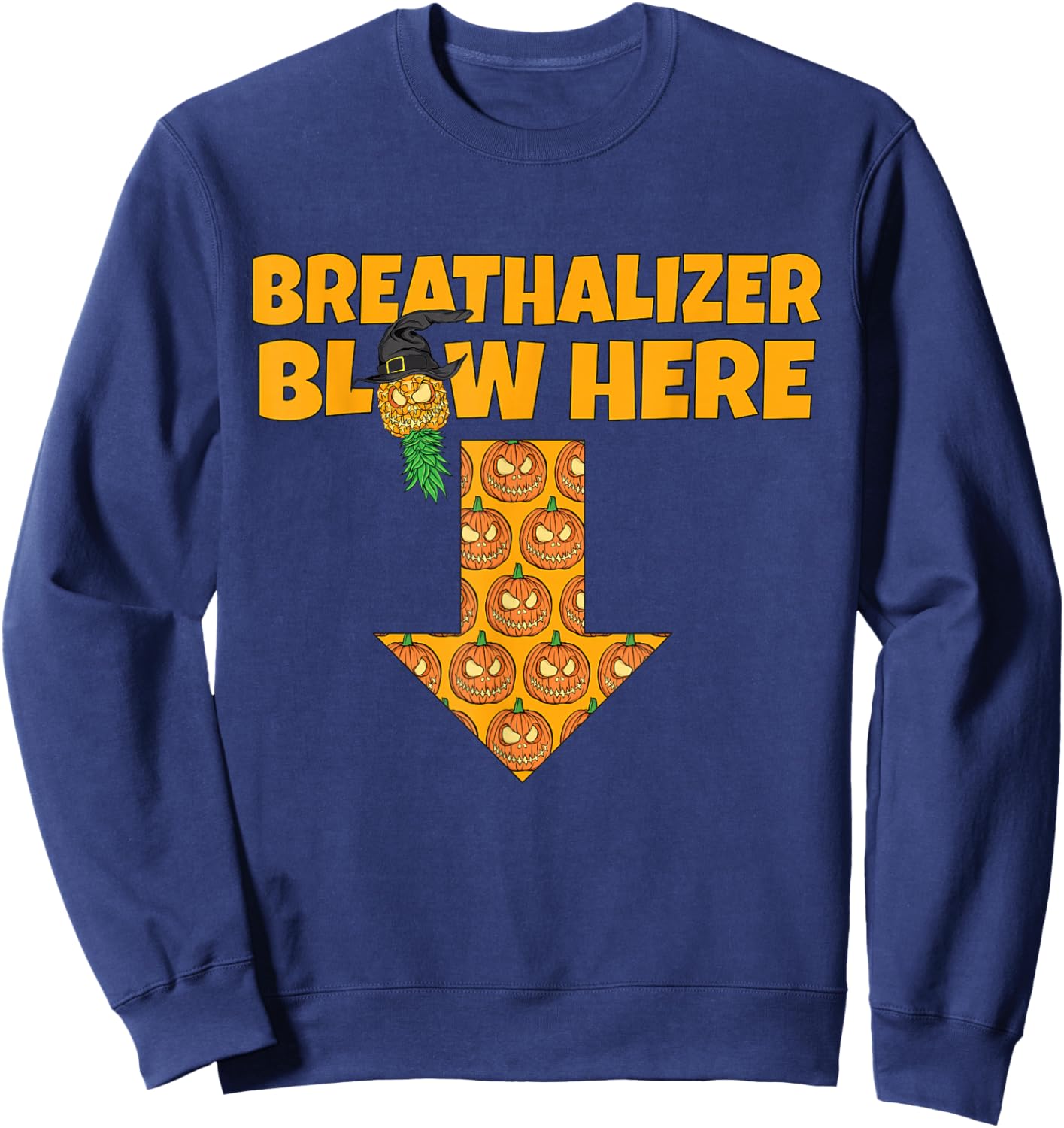 Halloween Breathalizer Blow Here Funny Pineapple Swinger Men Sweatshirt - Sweatshirt | Navy