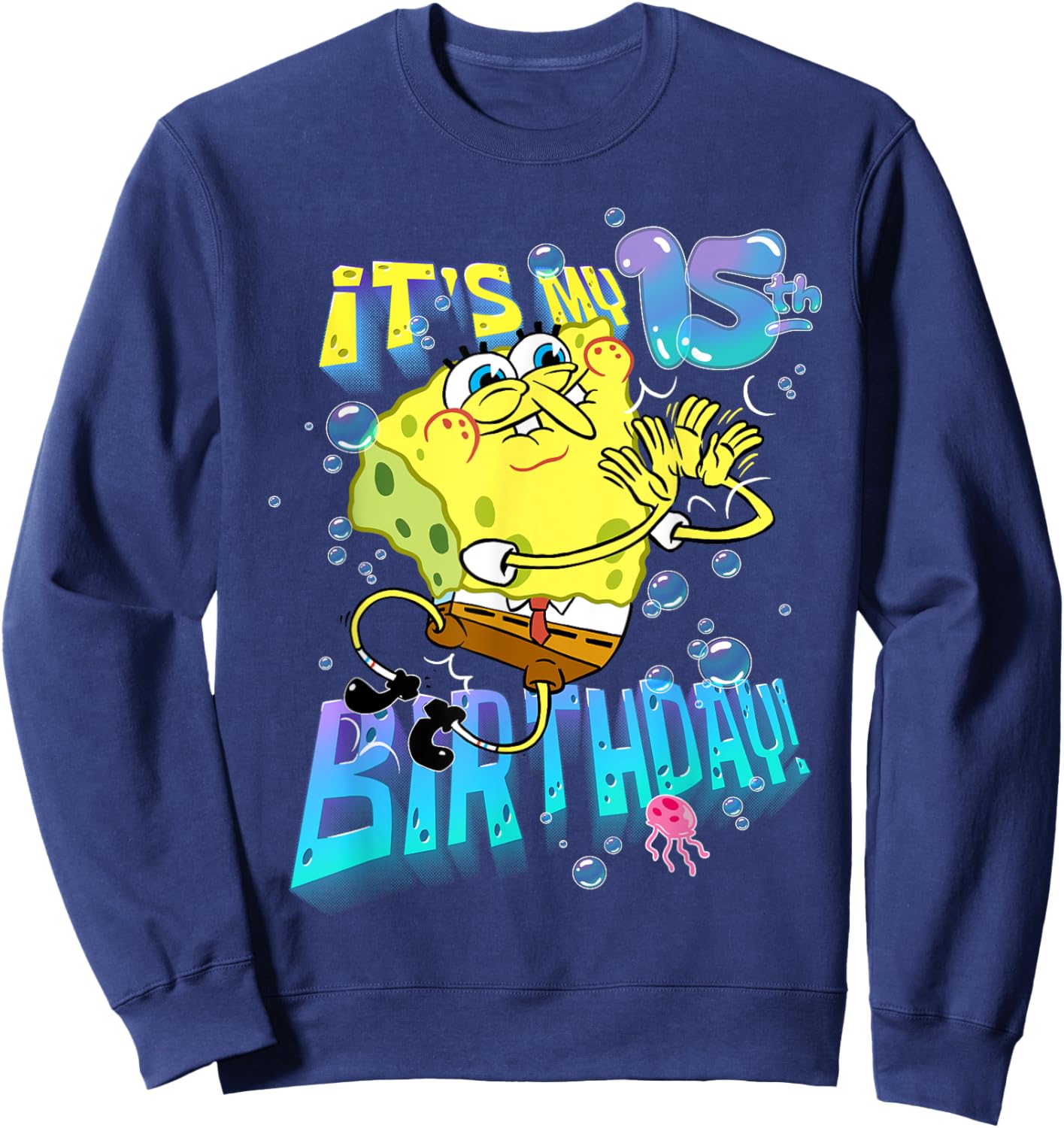 Spongebob It's My 15th Birthday Boy Girl Teen BDay Spongebob Sweatshirt - Sweatshirt | Navy