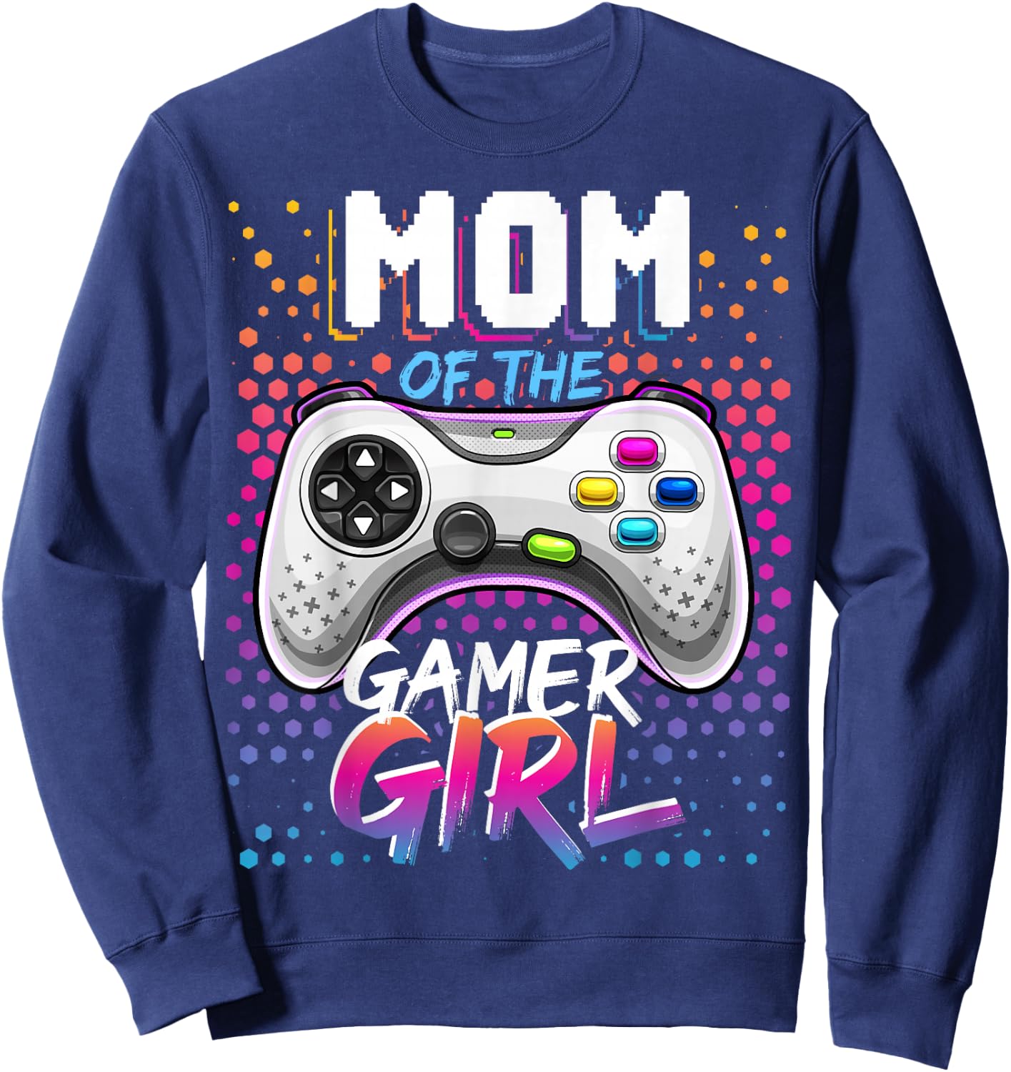 Mom of the Gamer Girl Matching Video Game Birthday Gift Sweatshirt - Sweatshirt | Navy